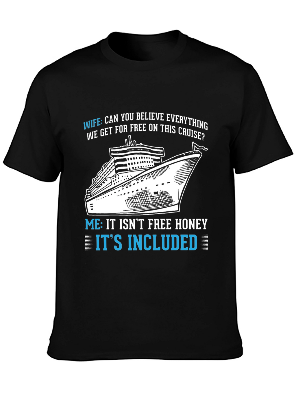 Cruise Included Funny T-Shirt