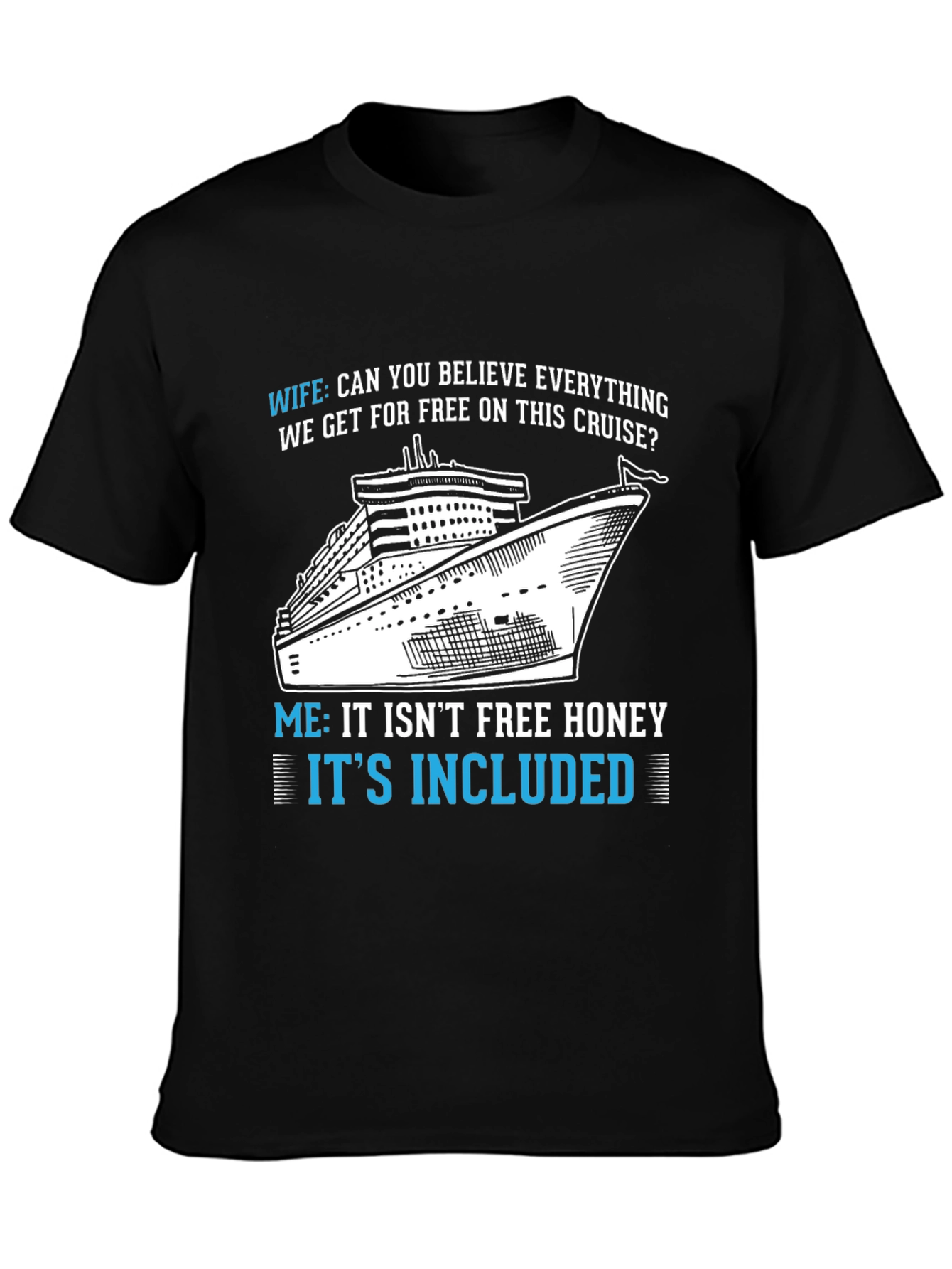Cruise Included Funny T-Shirt
