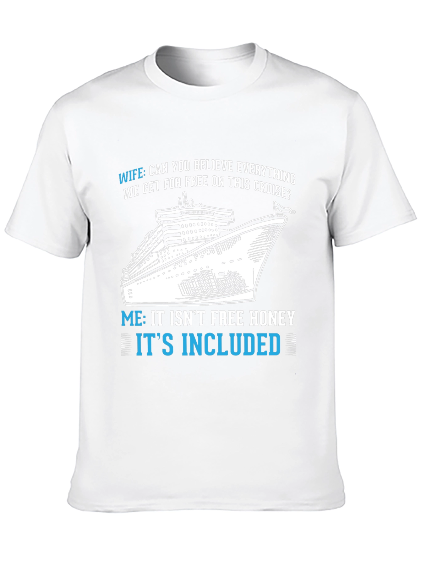 Cruise Included Funny T-Shirt