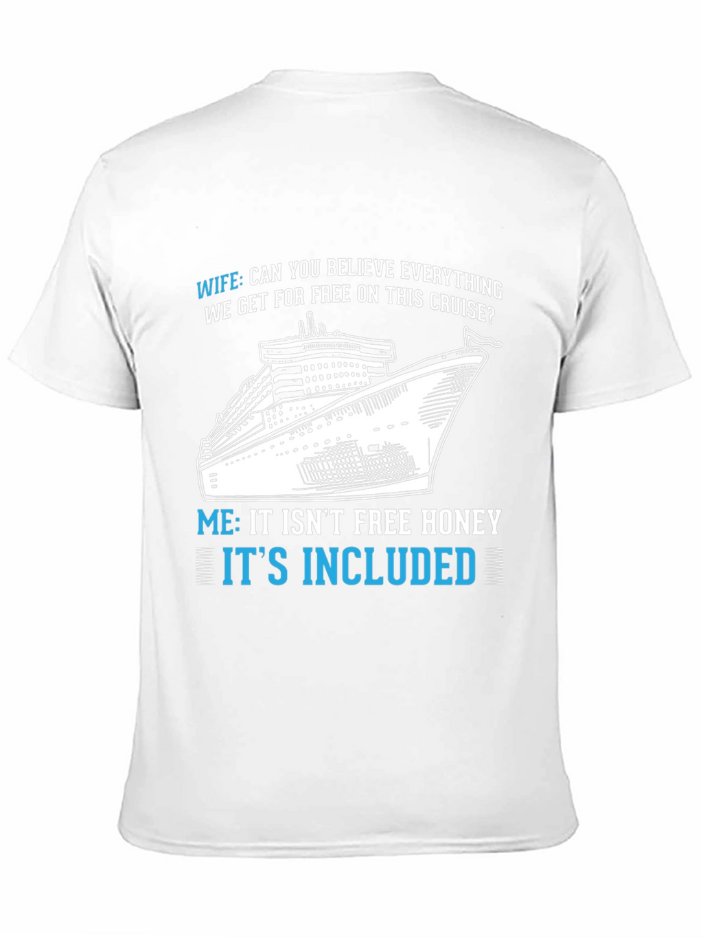 Cruise Included Funny T-Shirt