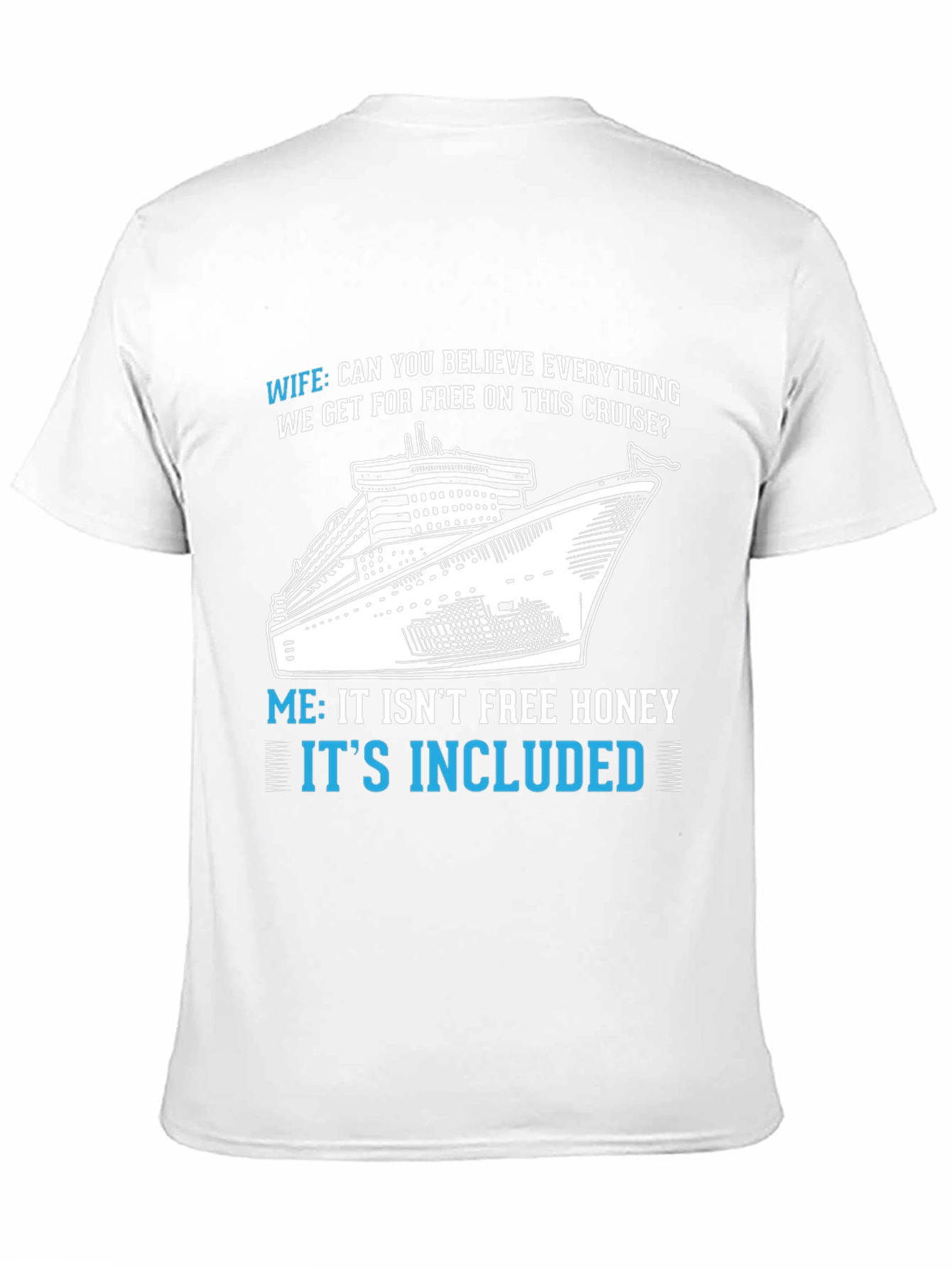 Cruise Included Funny T-Shirt