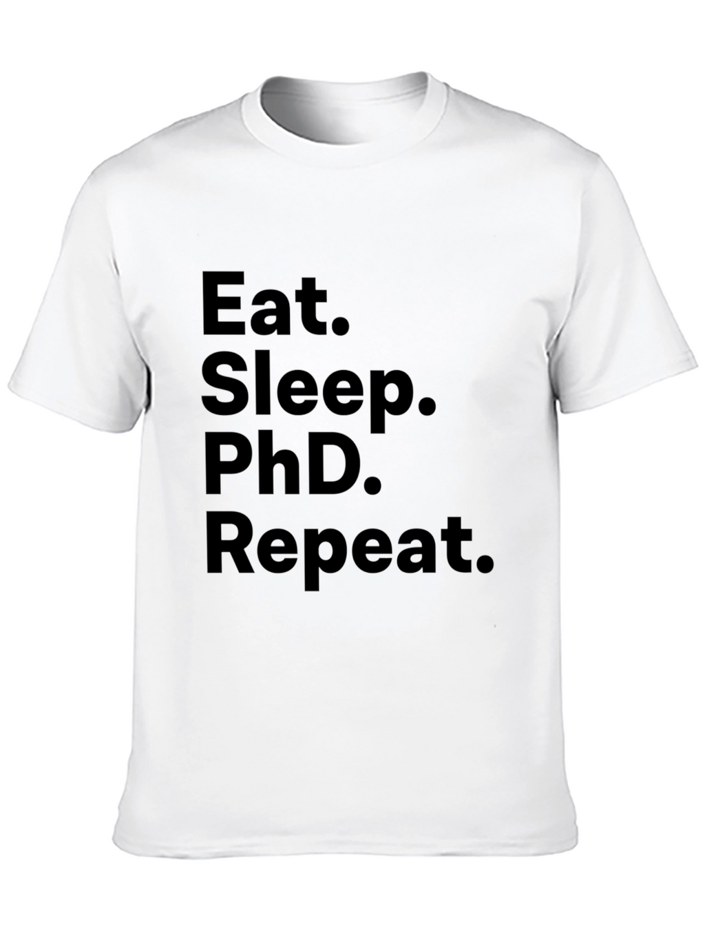 Eat Sleep PhD Repeat Black T-Shirt