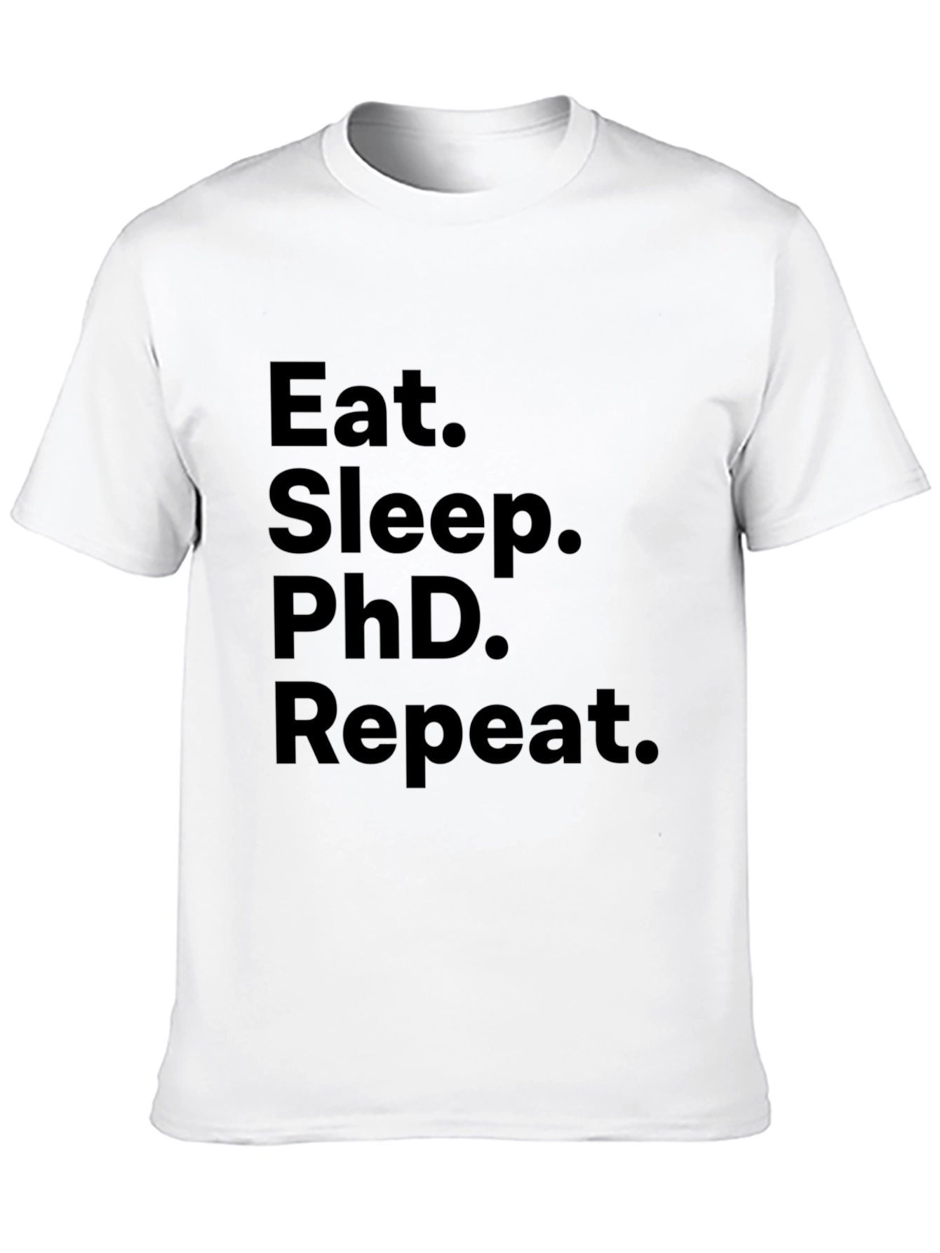Eat Sleep PhD Repeat Black T-Shirt