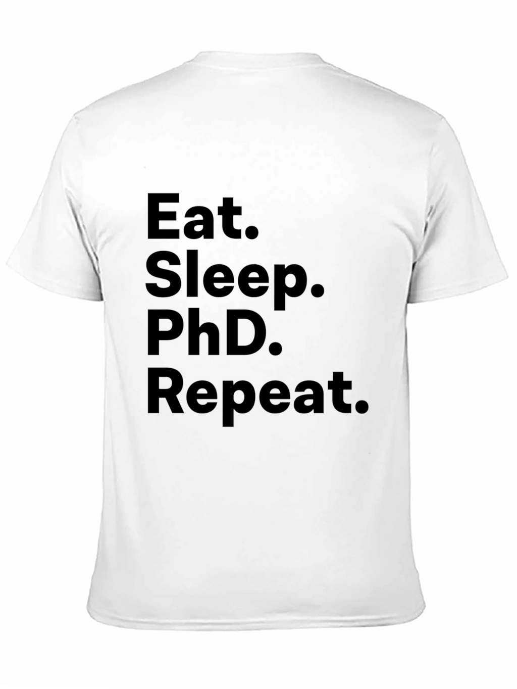 Eat Sleep PhD Repeat Black T-Shirt