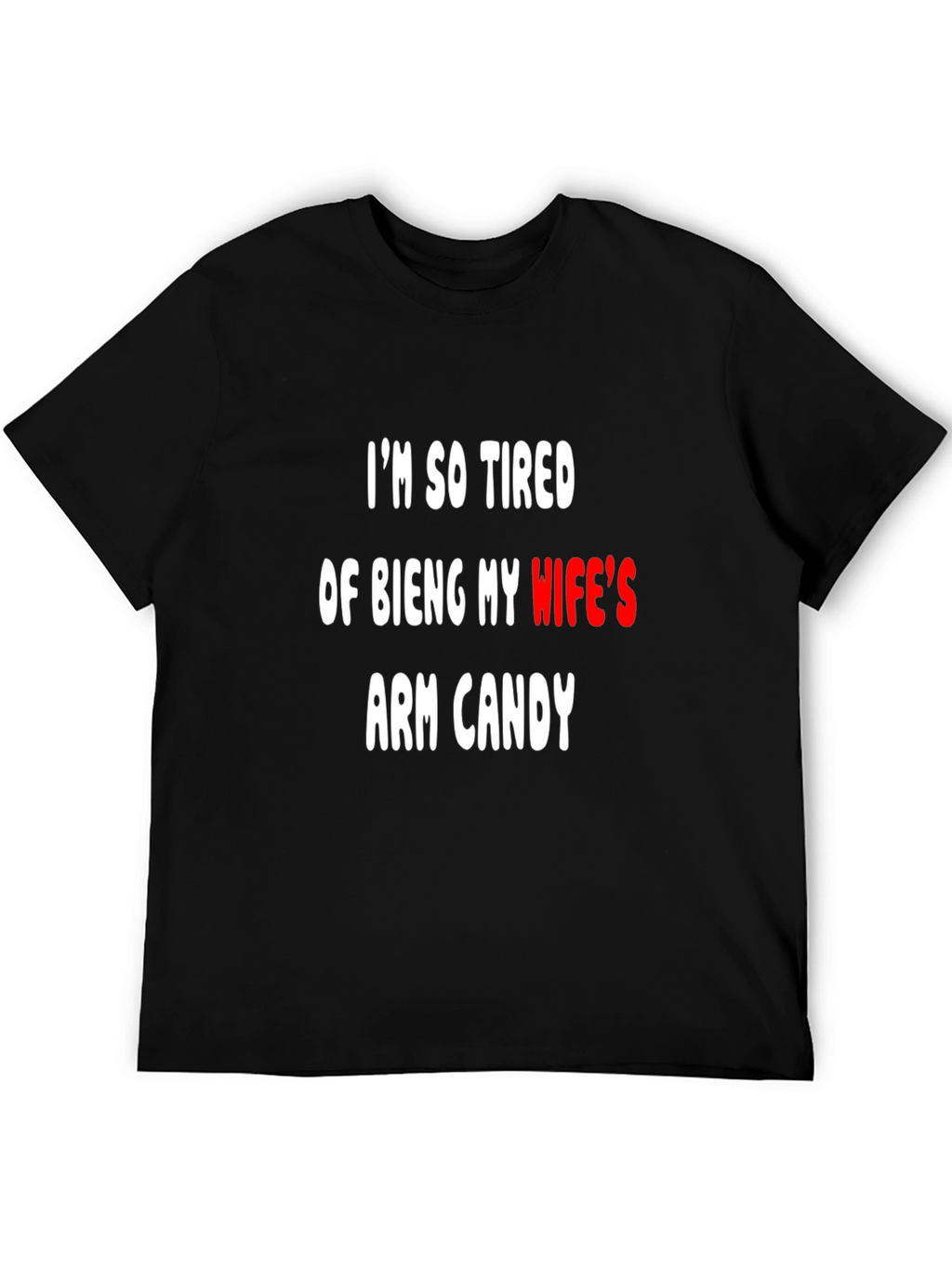 Funny Arm Candy T-Shirt