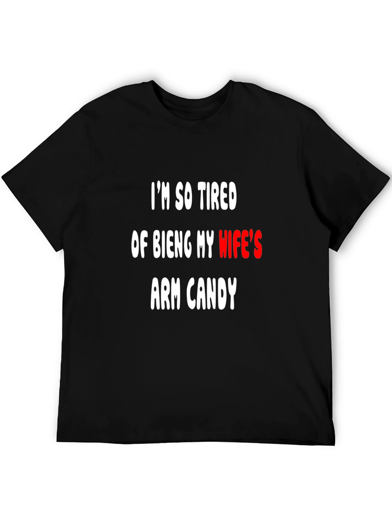 Funny Arm Candy T-Shirt