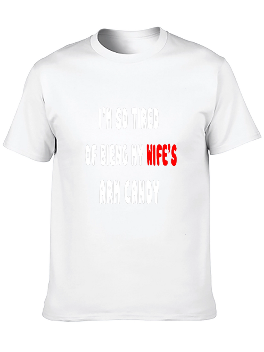 Funny Arm Candy T-Shirt