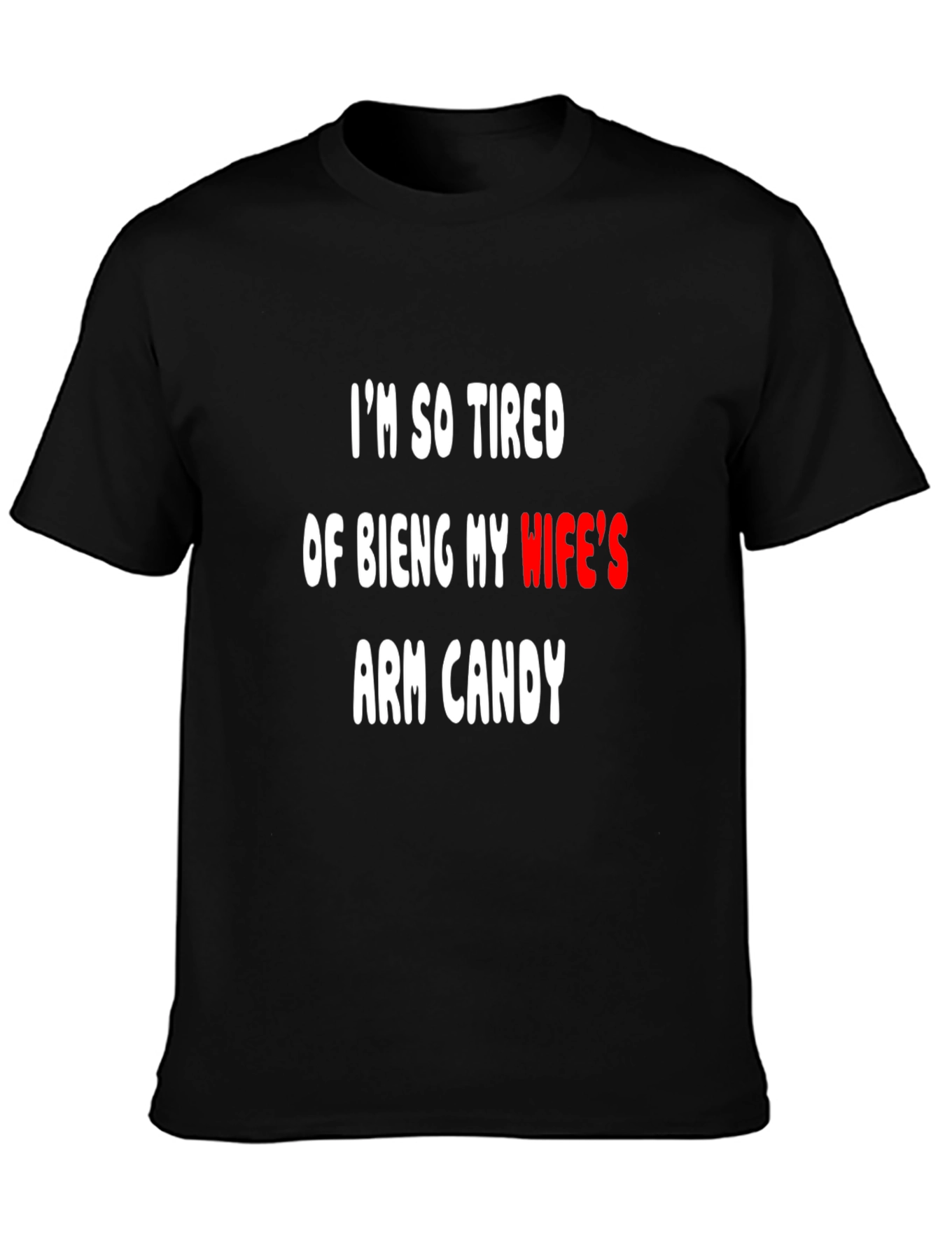 Funny Arm Candy T-Shirt