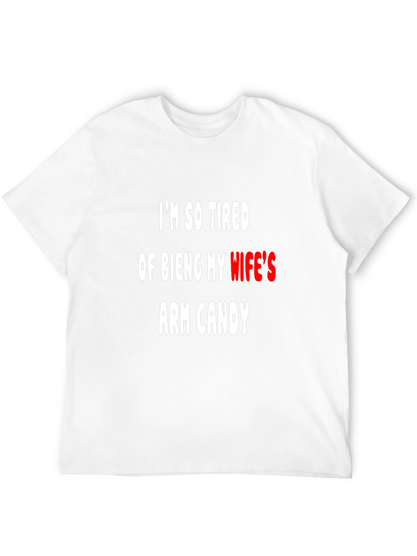 Funny Arm Candy T-Shirt