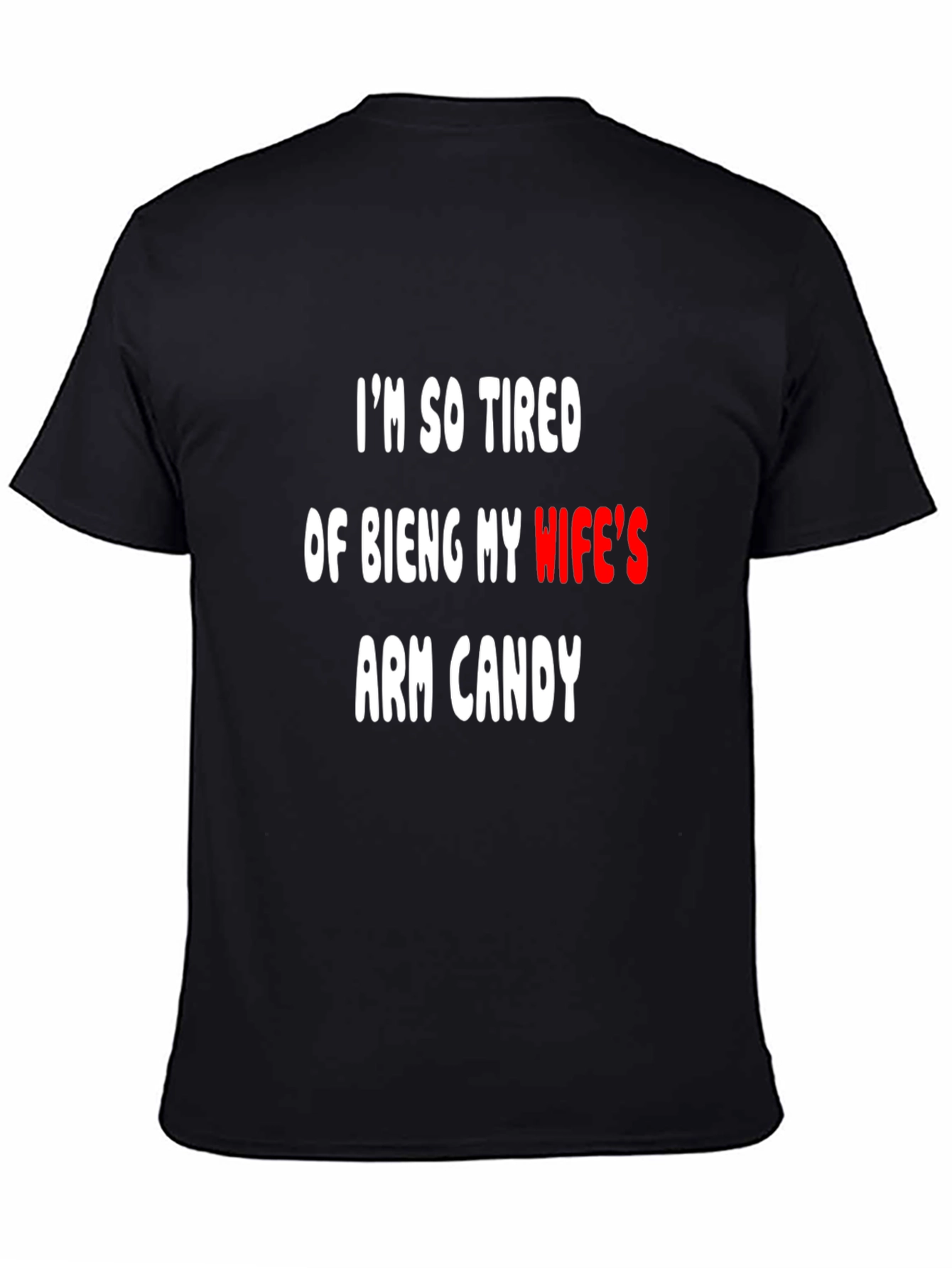 Funny Arm Candy T-Shirt