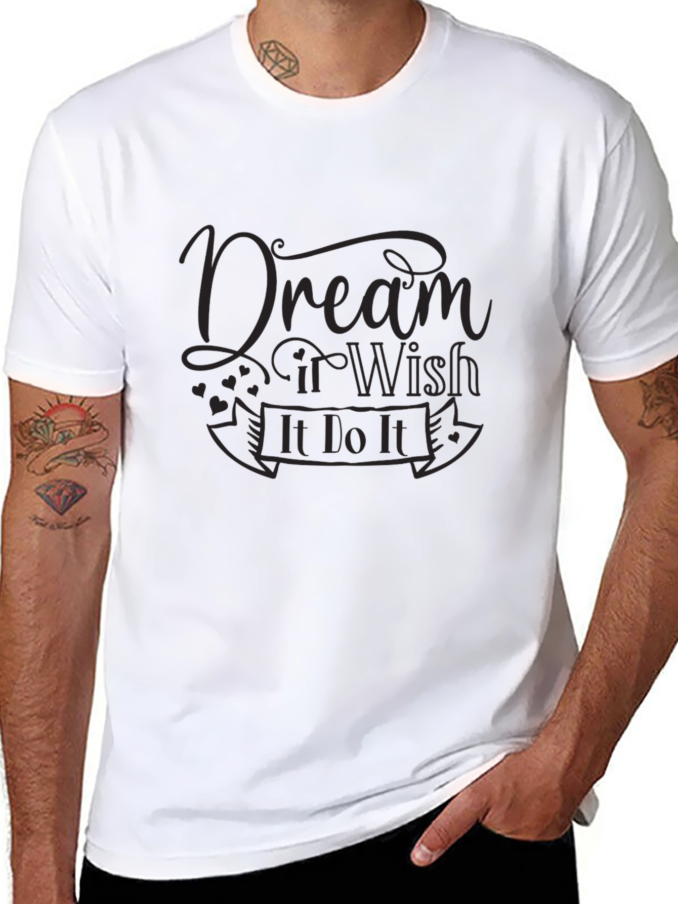 Dream It Wish It Do It T-Shirt