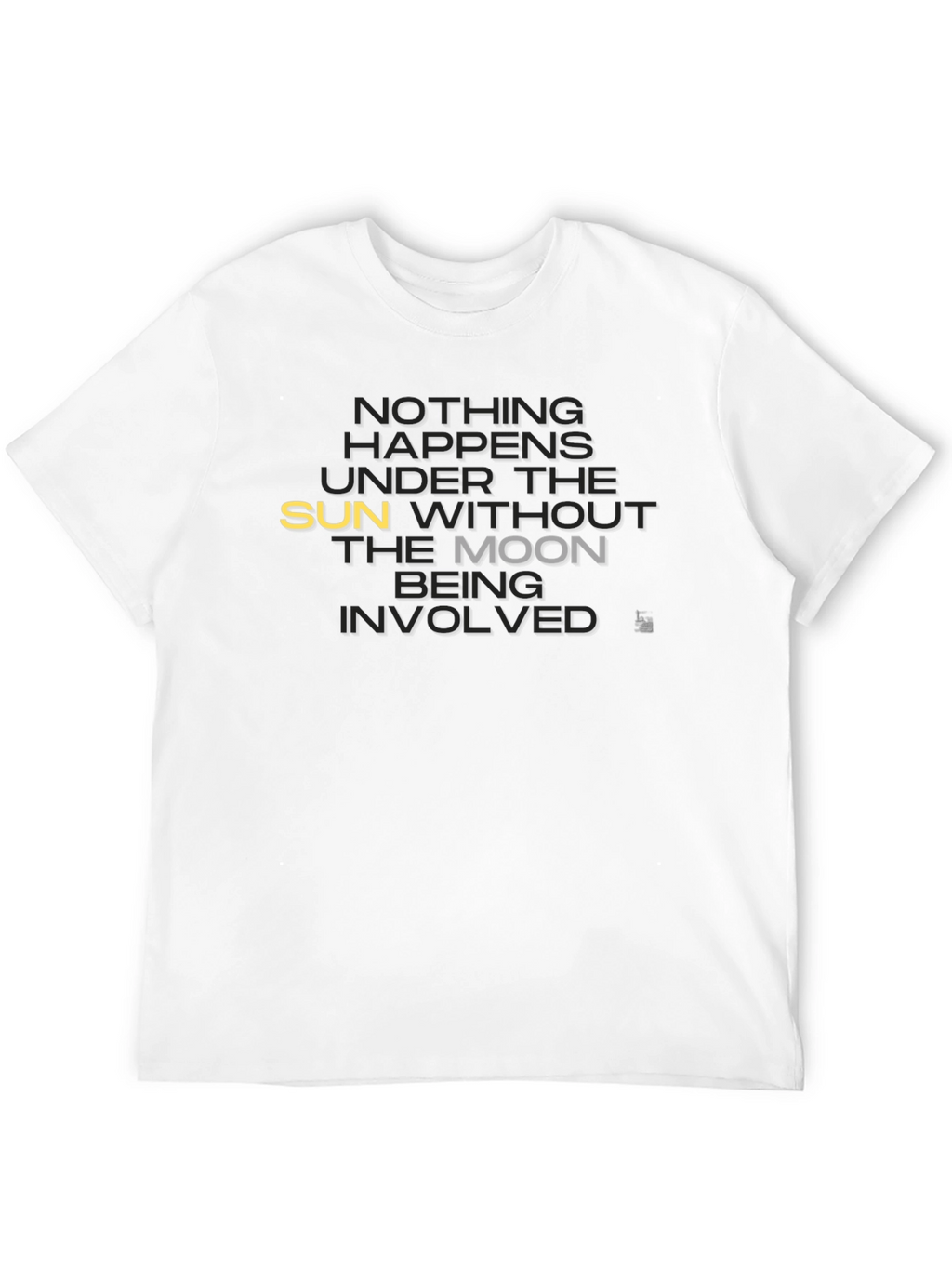 Nothing Happens T-Shirt - Sun & Moon Graphic Tee