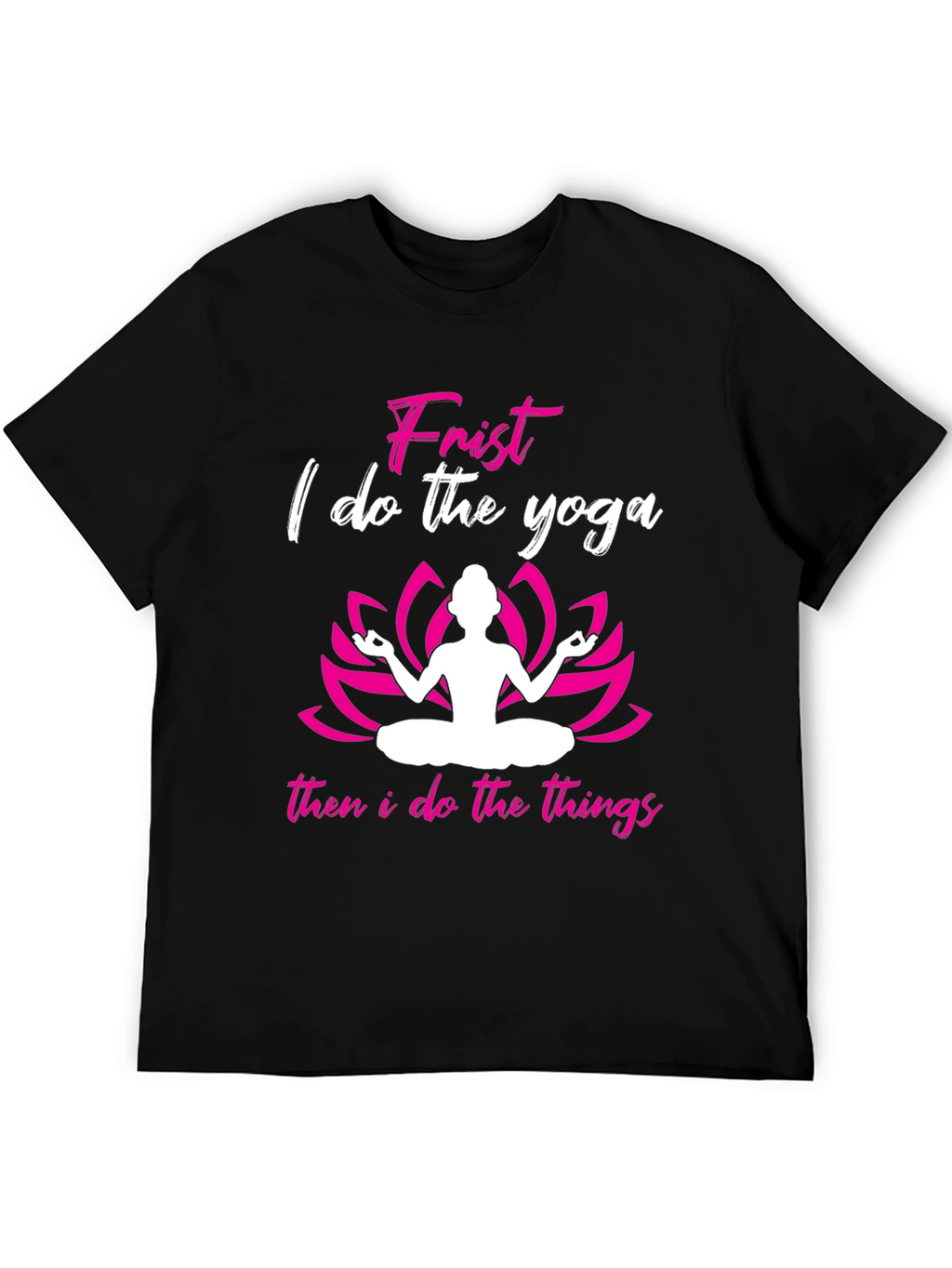 Yoga First Then Things Black Graphic Tee