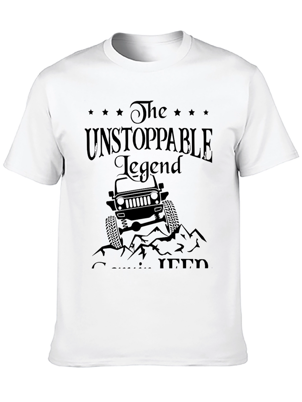 The Unstoppable Legend Jeep T-Shirt