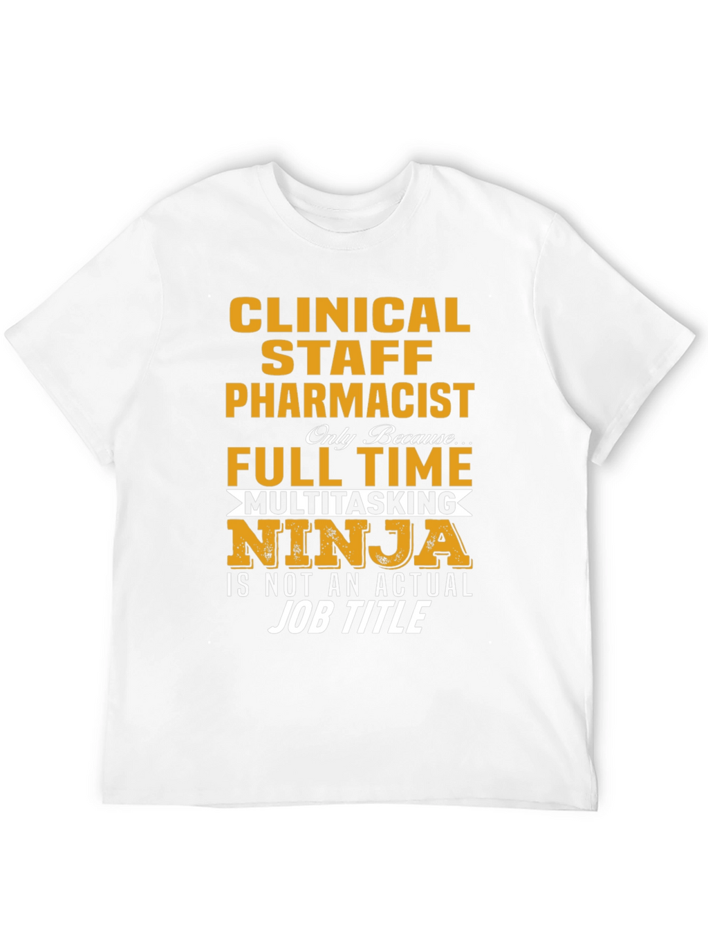 Clinical Staff Pharmacist Multitasking Ninja T-Shirt