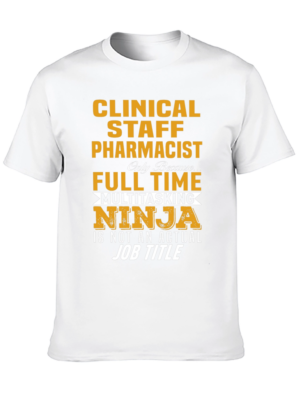 Clinical Staff Pharmacist Multitasking Ninja T-Shirt