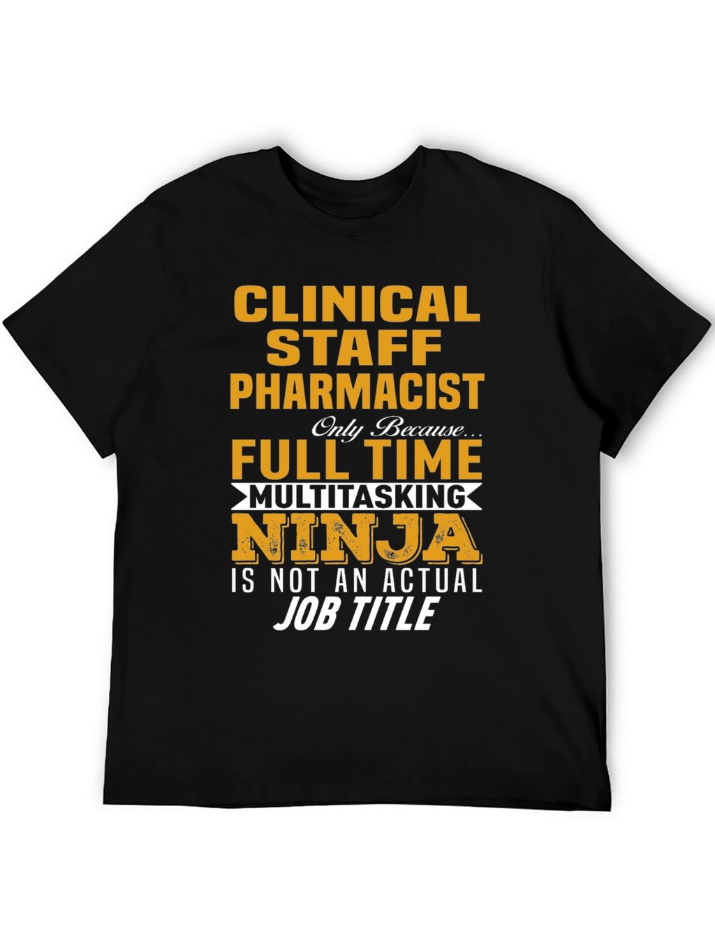 Clinical Staff Pharmacist Multitasking Ninja T-Shirt