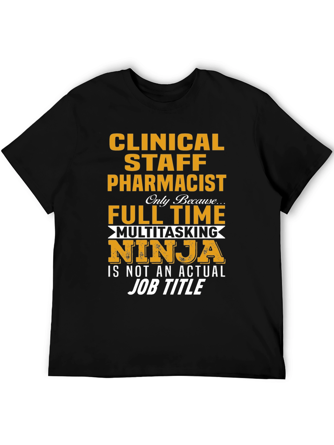 Clinical Staff Pharmacist Multitasking Ninja T-Shirt