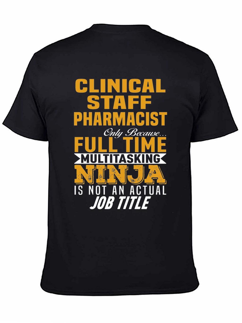 Clinical Staff Pharmacist Multitasking Ninja T-Shirt