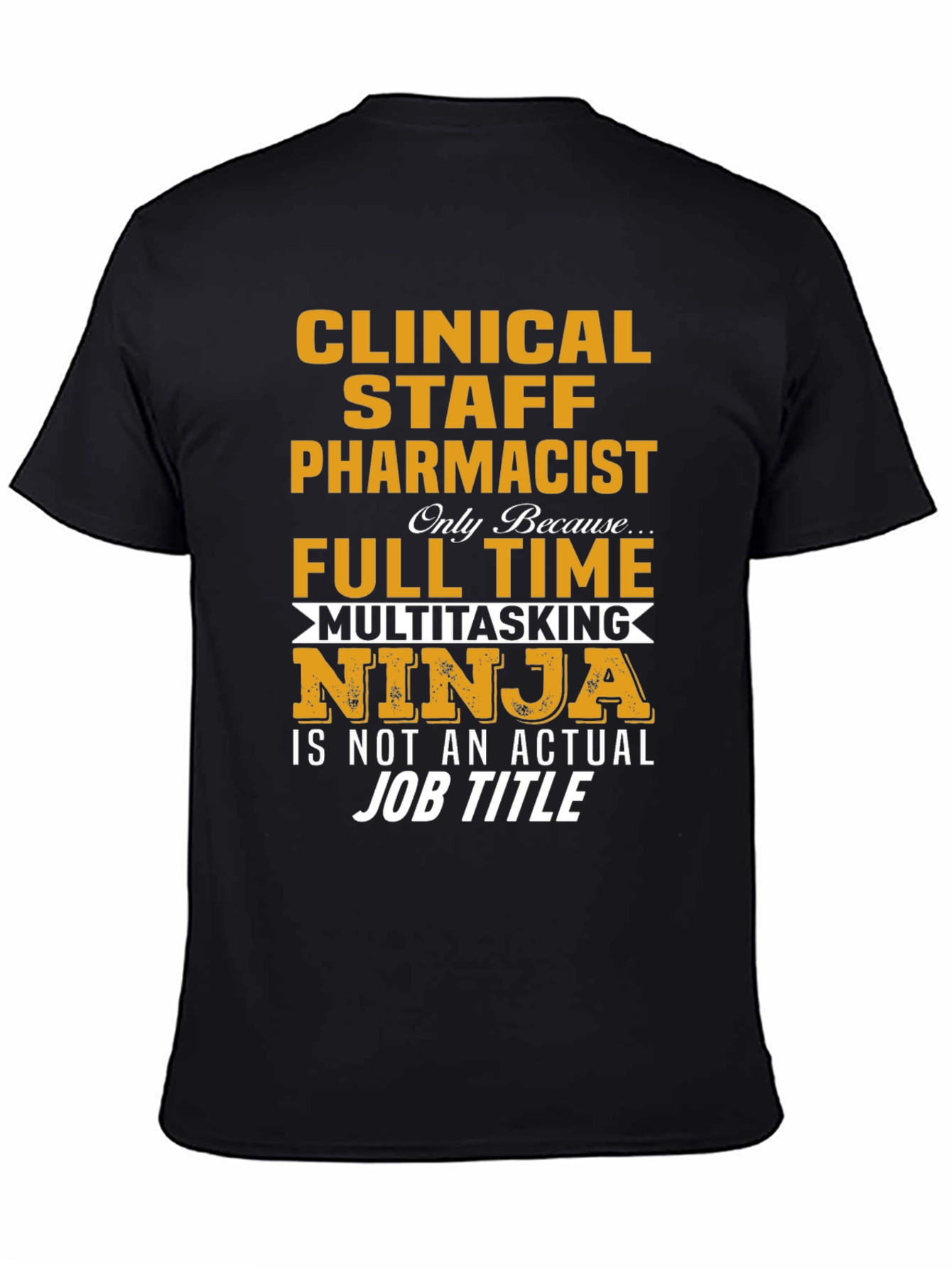 Clinical Staff Pharmacist Multitasking Ninja T-Shirt