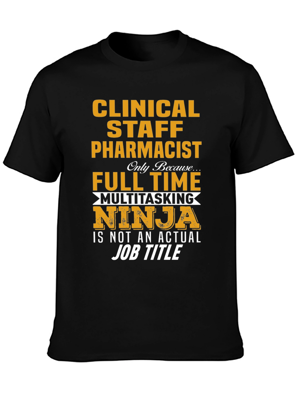 Clinical Staff Pharmacist Multitasking Ninja T-Shirt
