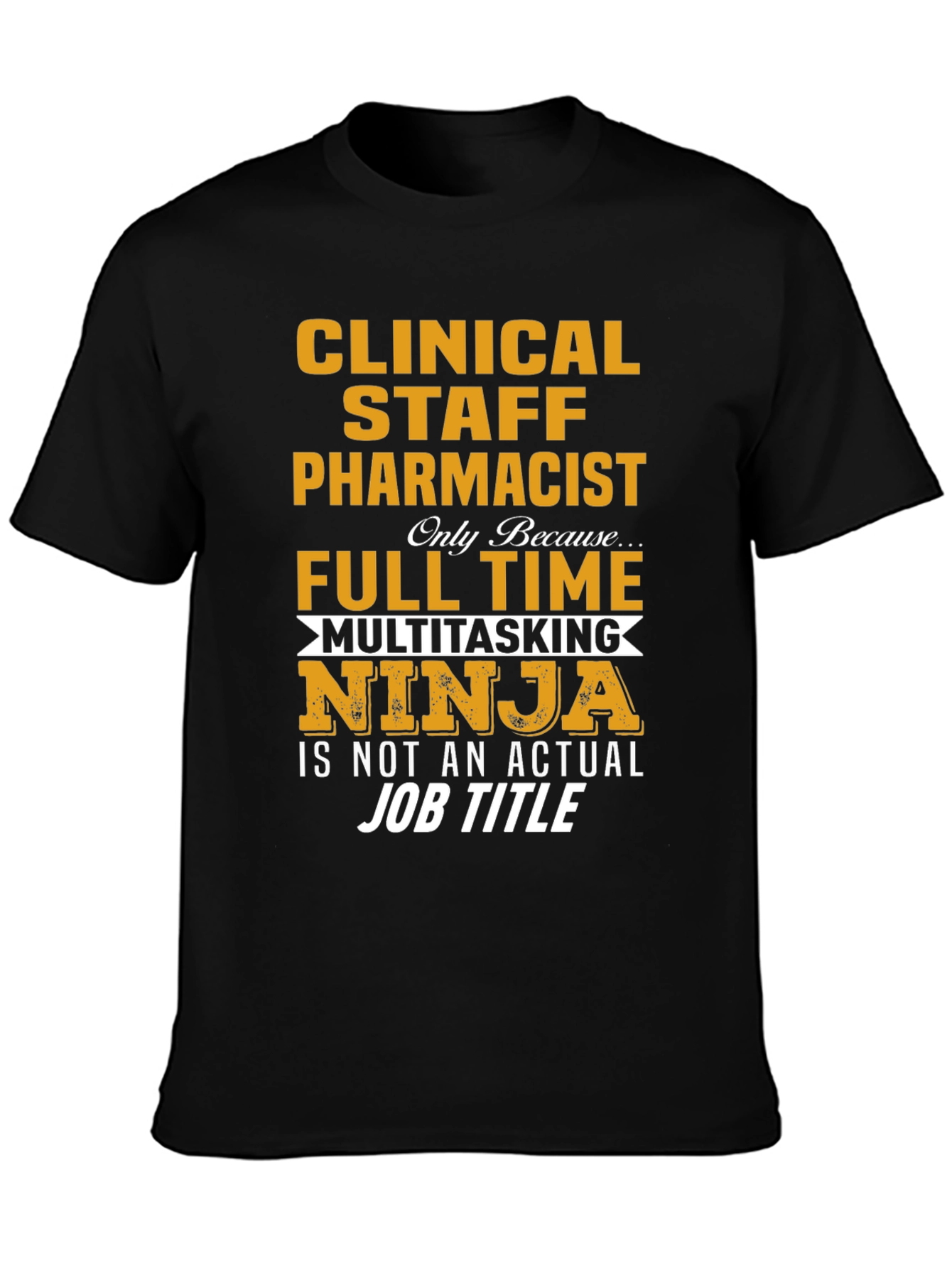 Clinical Staff Pharmacist Multitasking Ninja T-Shirt