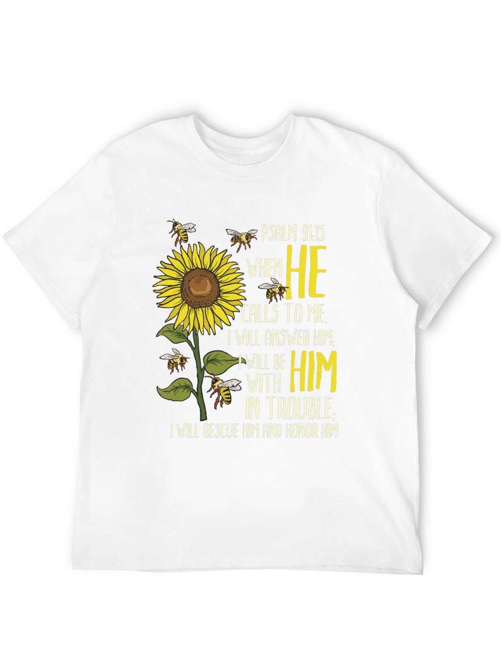 Psalm 91:15 Sunflower Christian T-Shirt