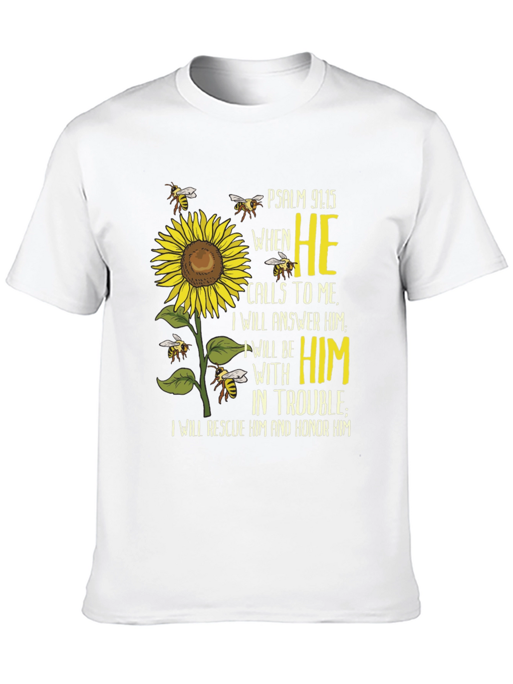 Psalm 91:15 Sunflower Christian T-Shirt