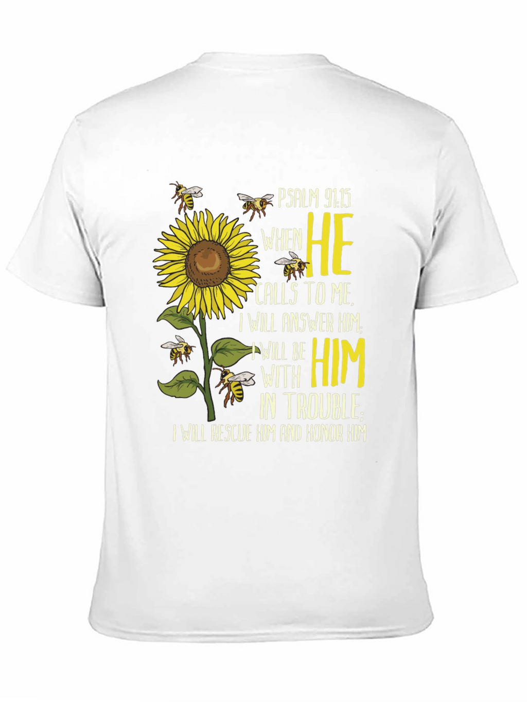 Psalm 91:15 Sunflower Christian T-Shirt
