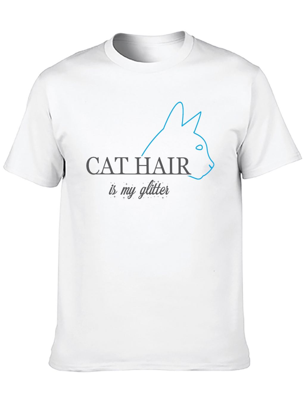 Cat Hair Is My Glitter T-Shirt
