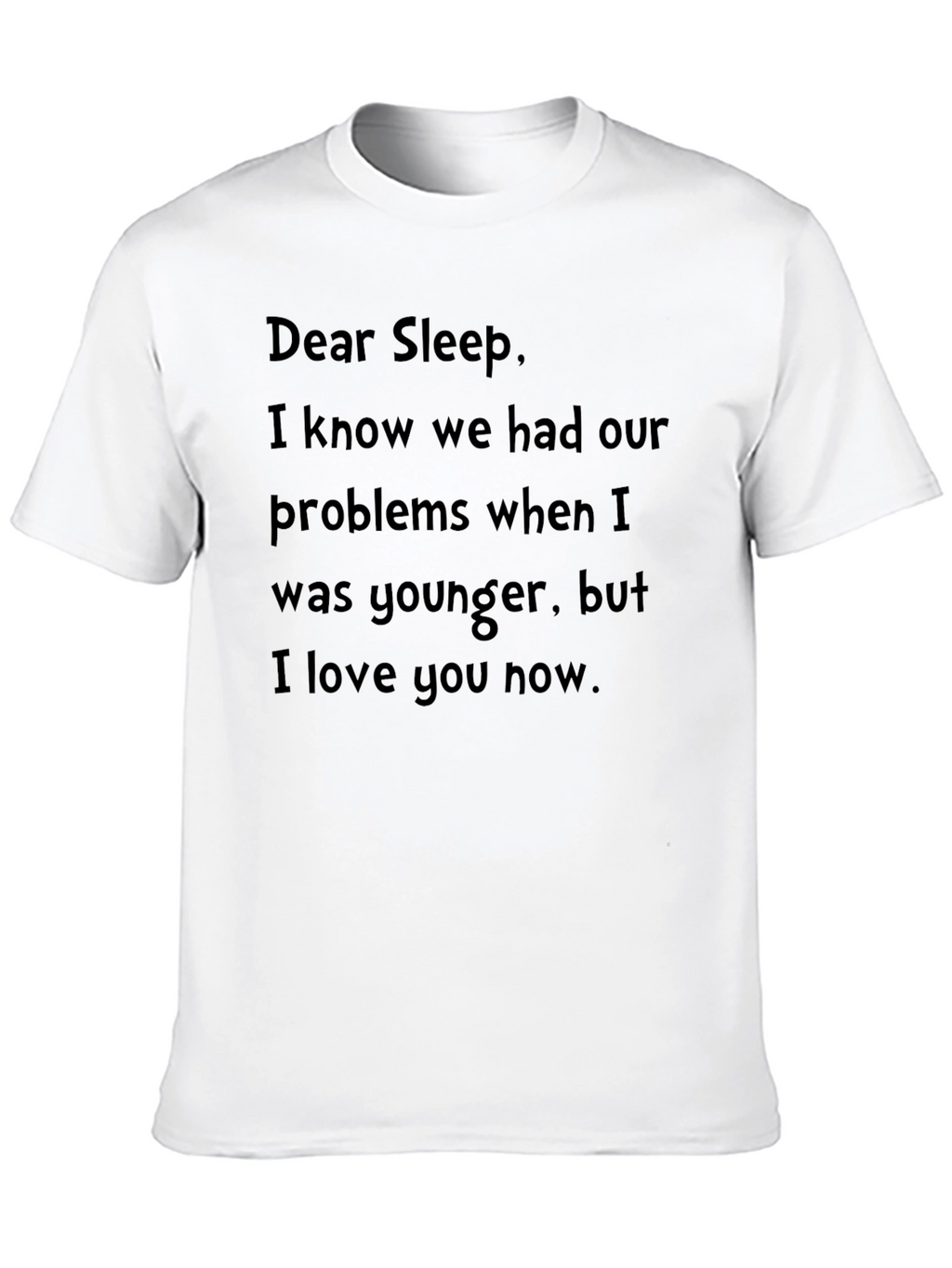 Dear Sleep T-Shirt - Soft Cotton Graphic Tee