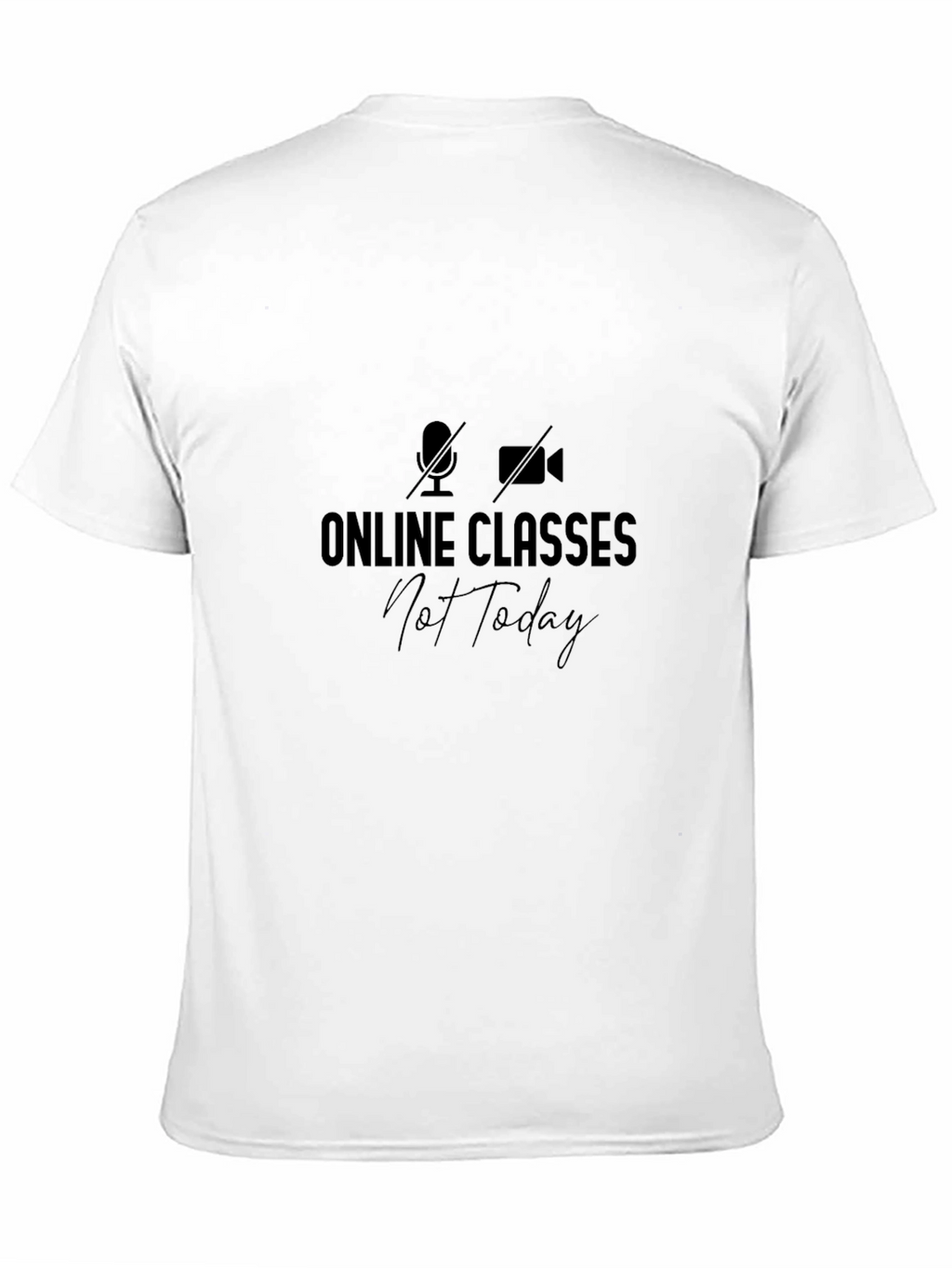 Online Classes Not Today Black T-Shirt