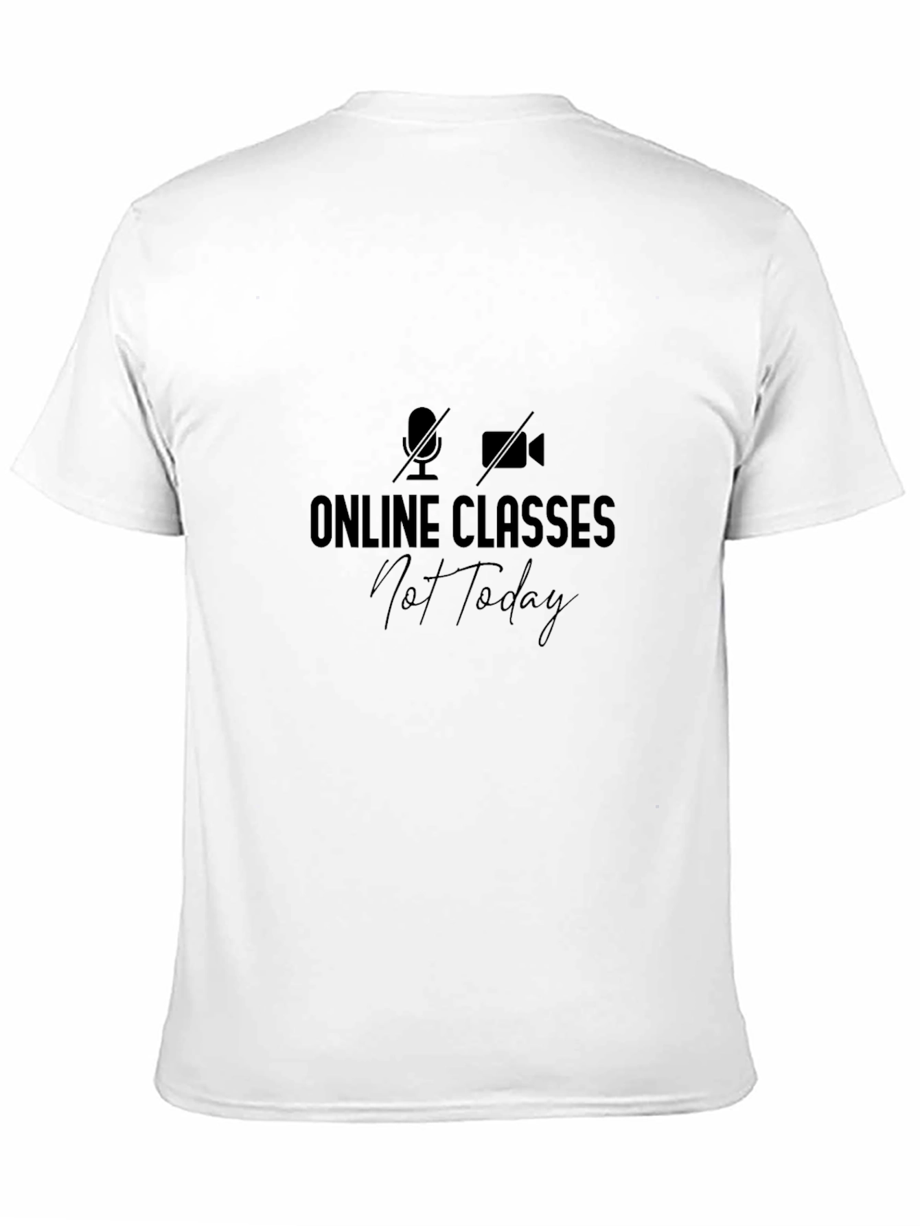 Online Classes Not Today Black T-Shirt