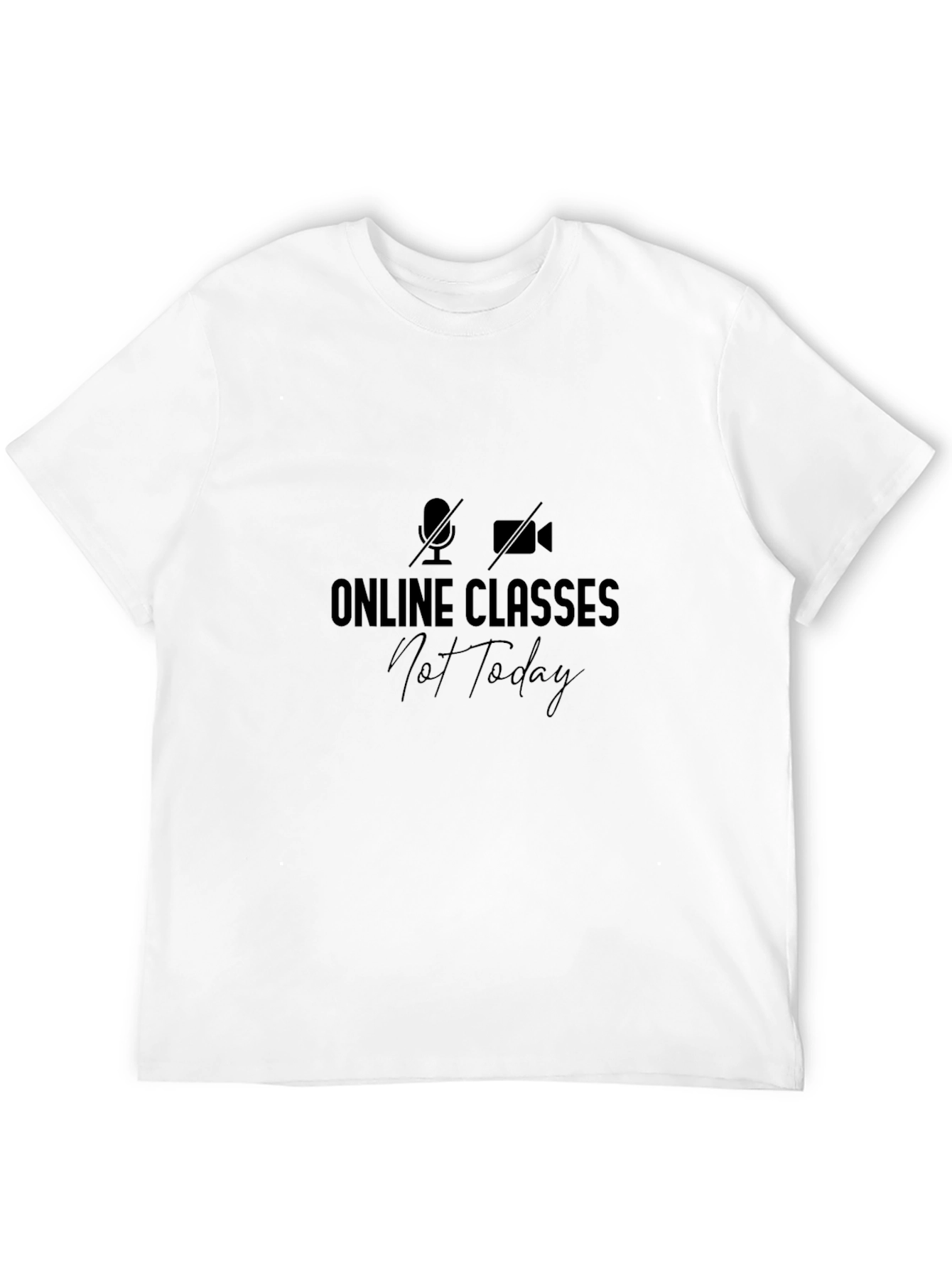 Online Classes Not Today Black T-Shirt