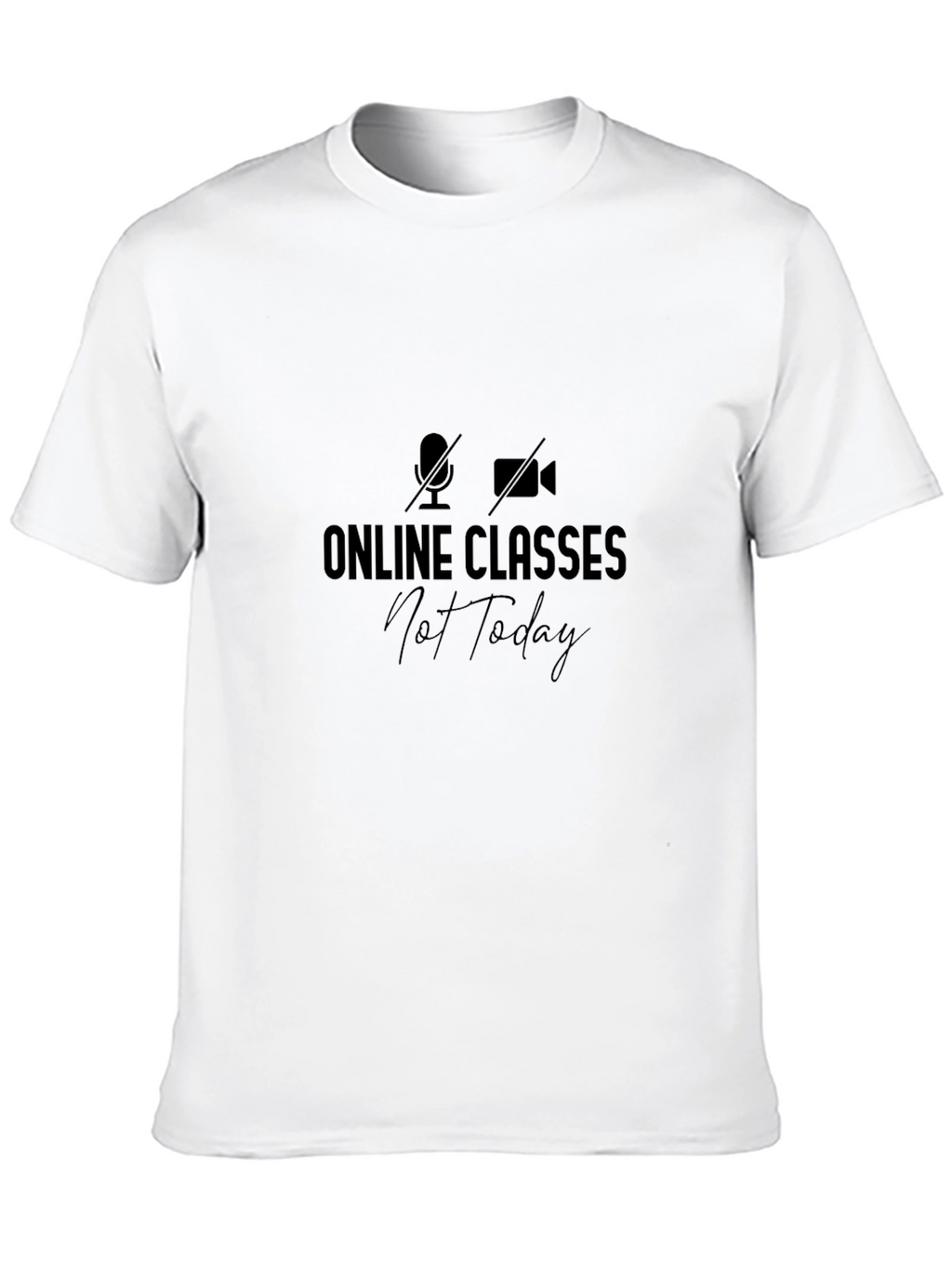 Online Classes Not Today Black T-Shirt