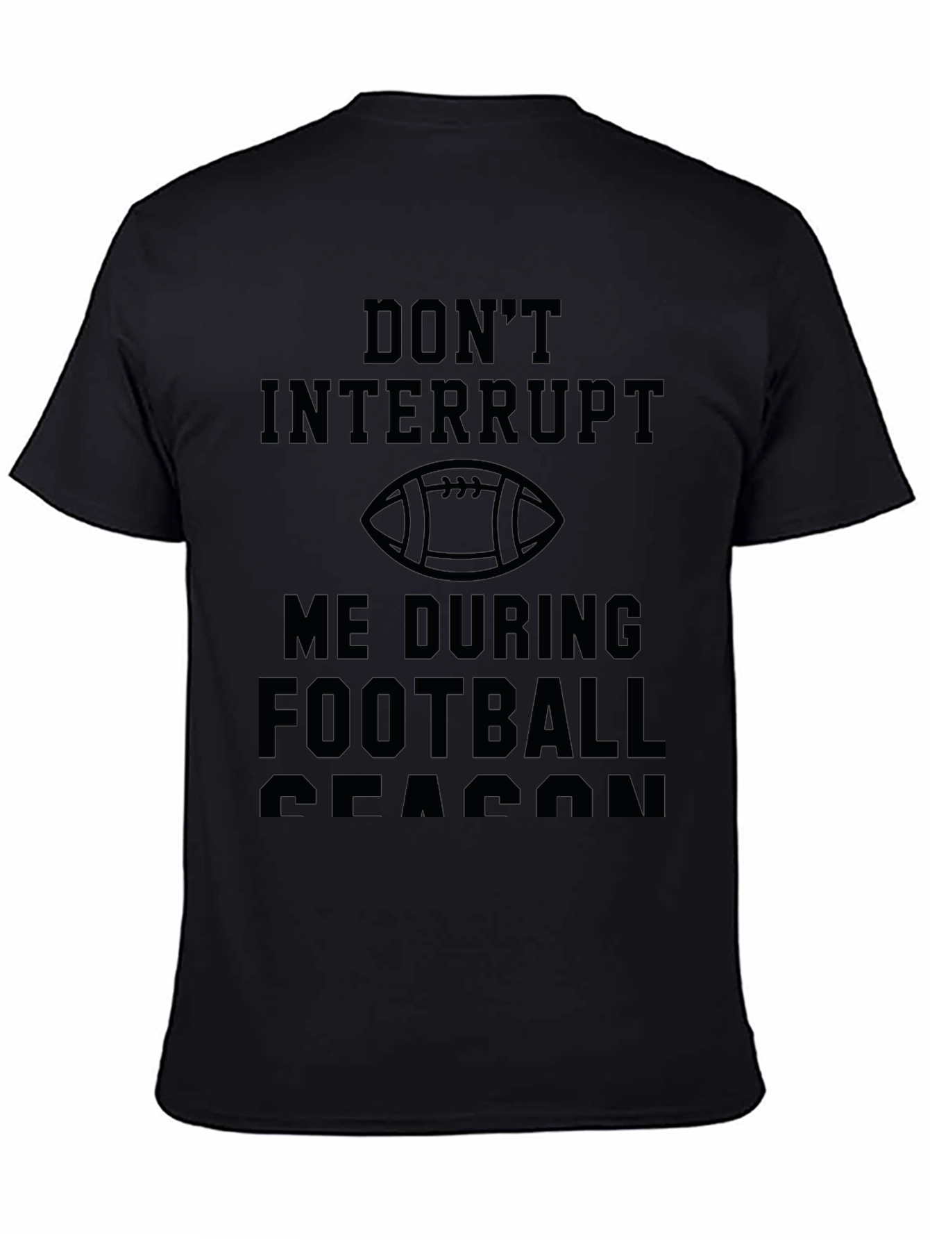 Dont Interrupt Football Season T-Shirt