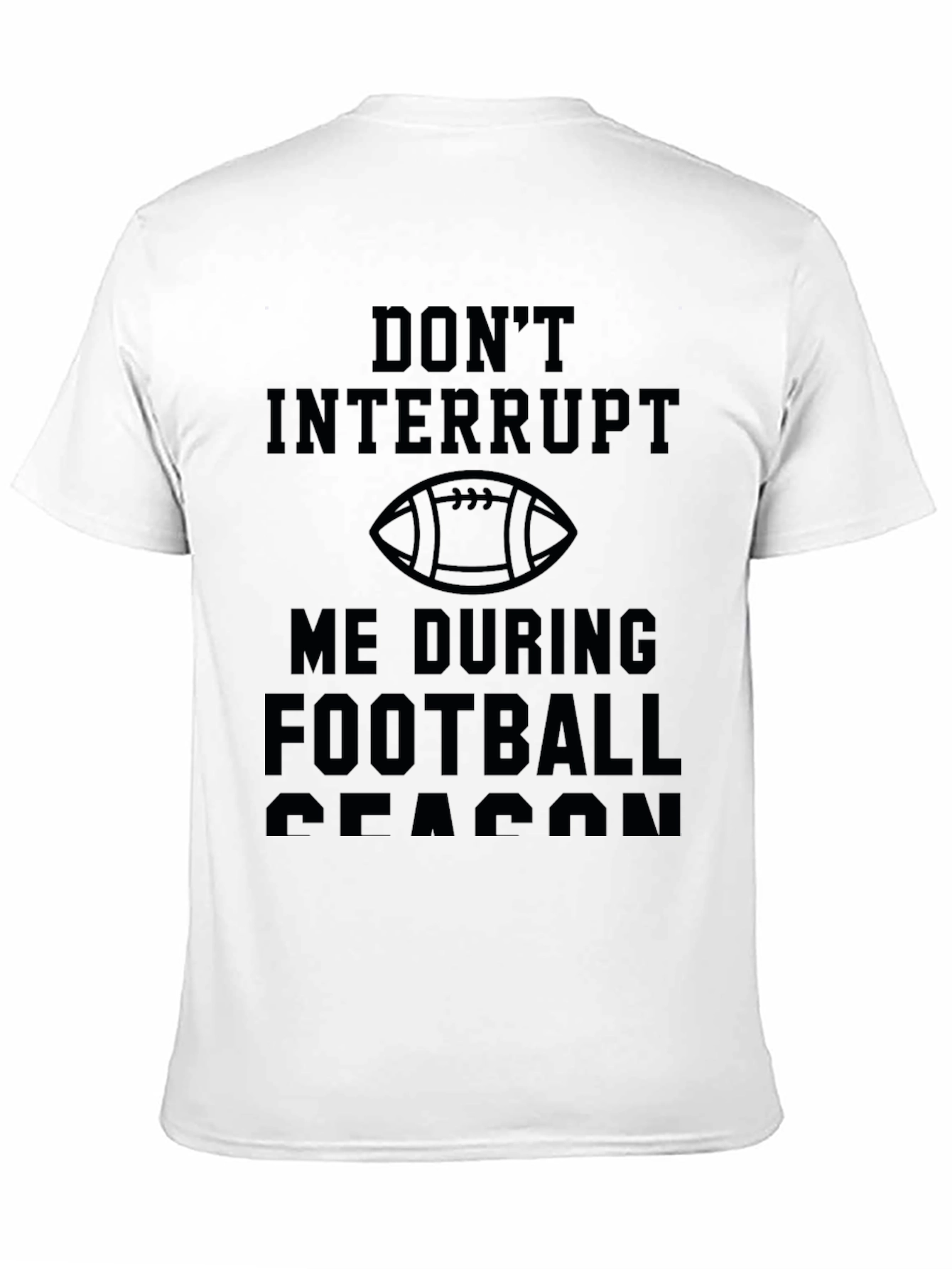 Dont Interrupt Football Season T-Shirt