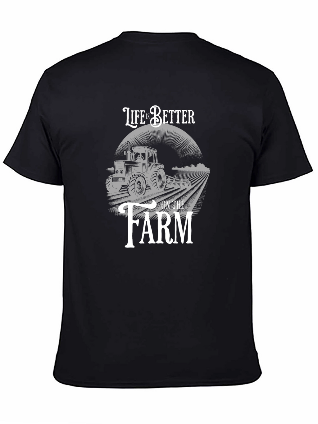 Life is Better on the Farm T-Shirt