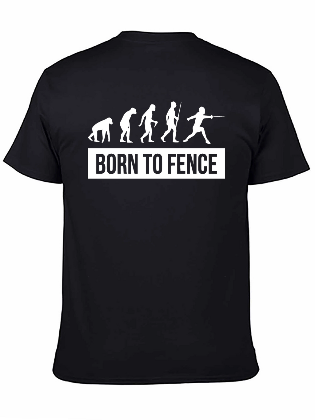 Born to Fence T-Shirt - Evolution Fencing Tee