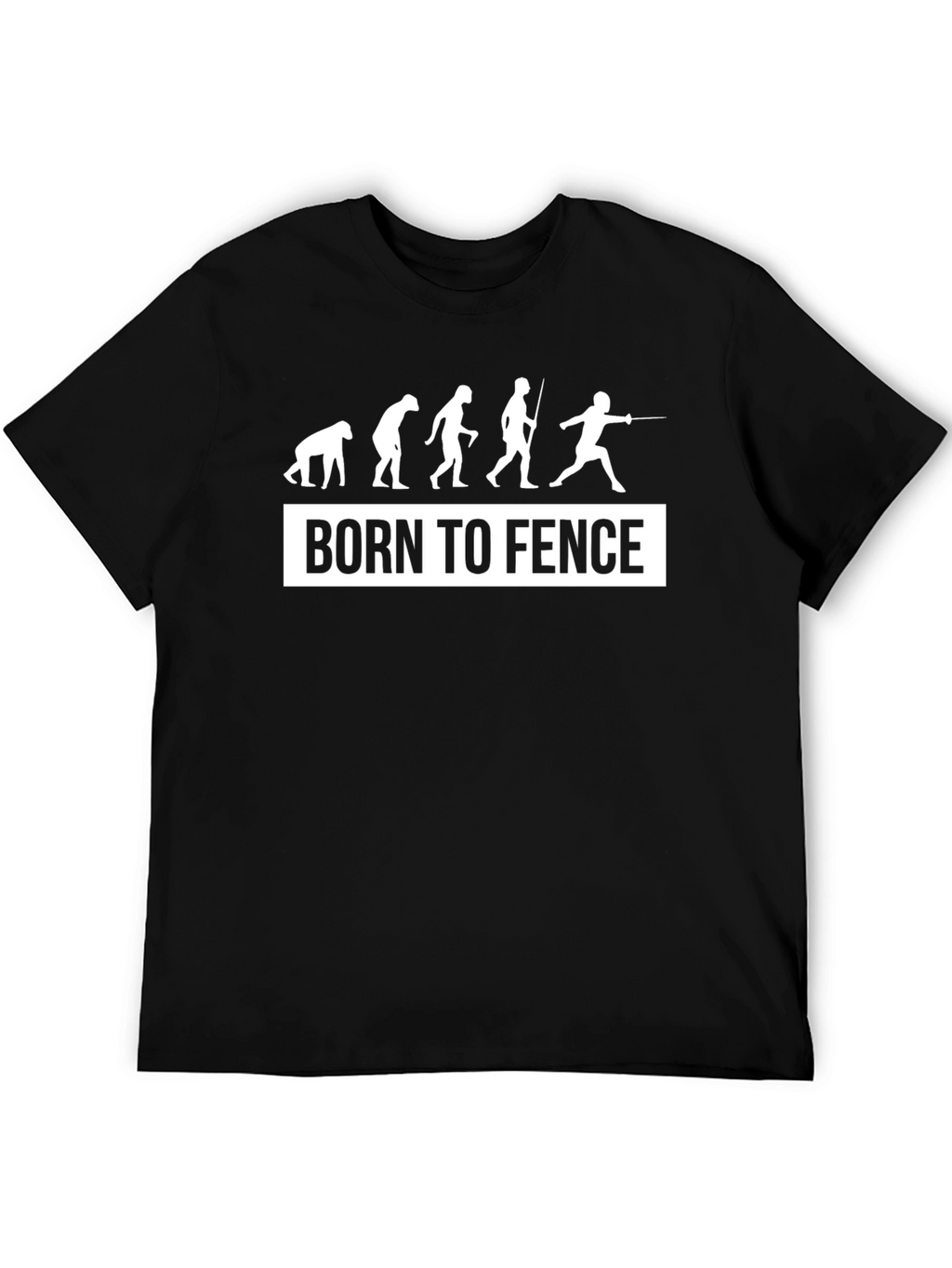 Born to Fence T-Shirt - Evolution Fencing Tee