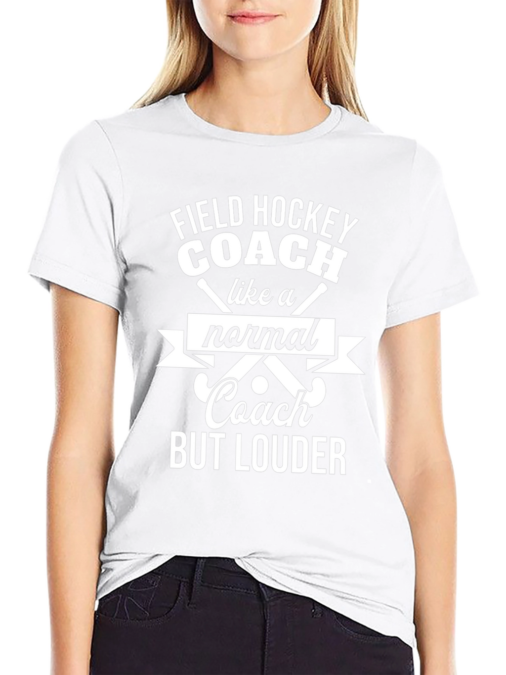 Funny Field Hockey Coach T-Shirt - But Louder!