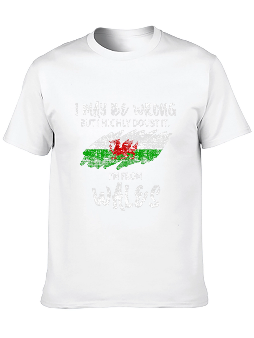 Welsh Pride T-Shirt - I May Be Wrong