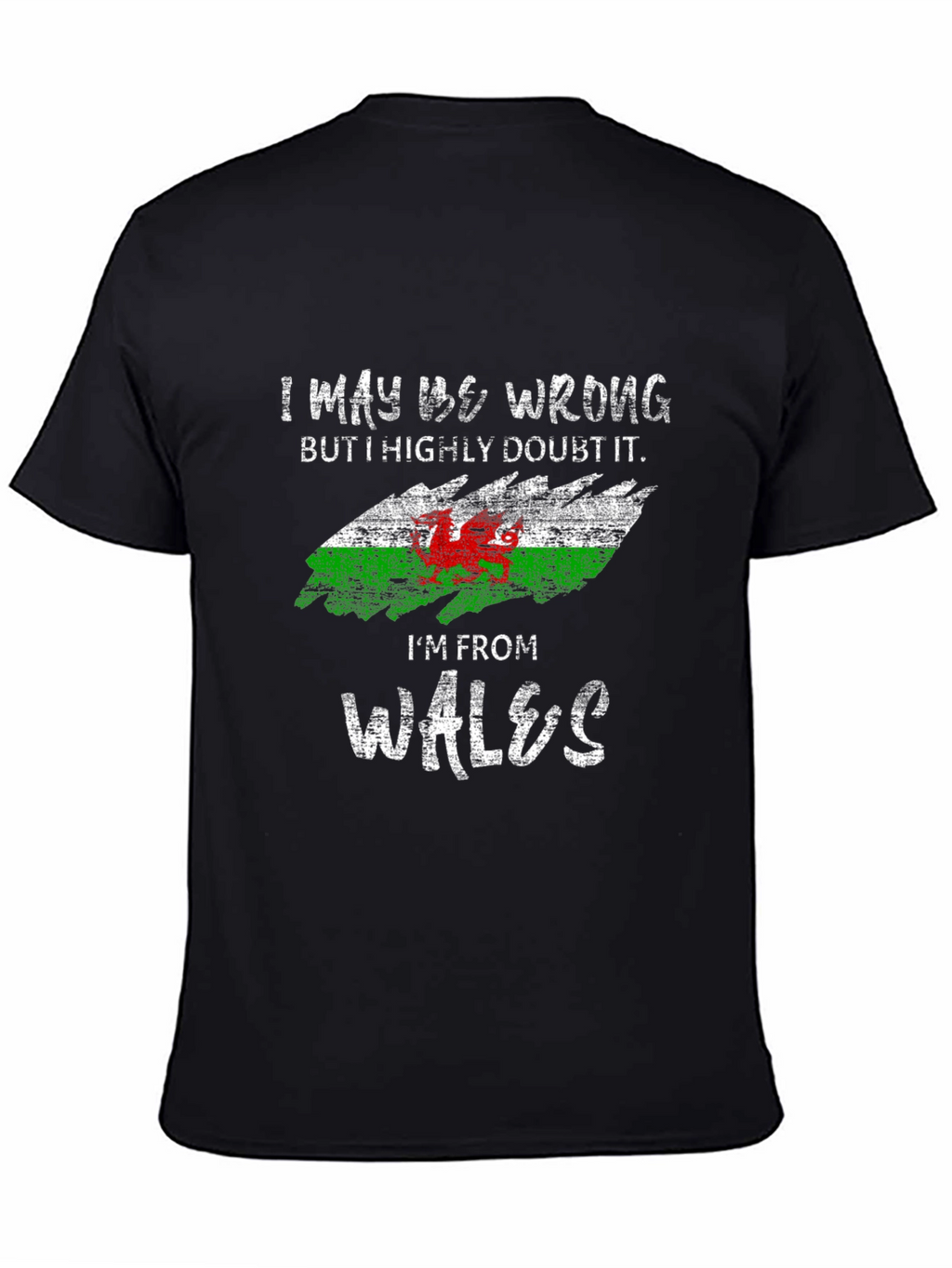 Welsh Pride T-Shirt - I May Be Wrong