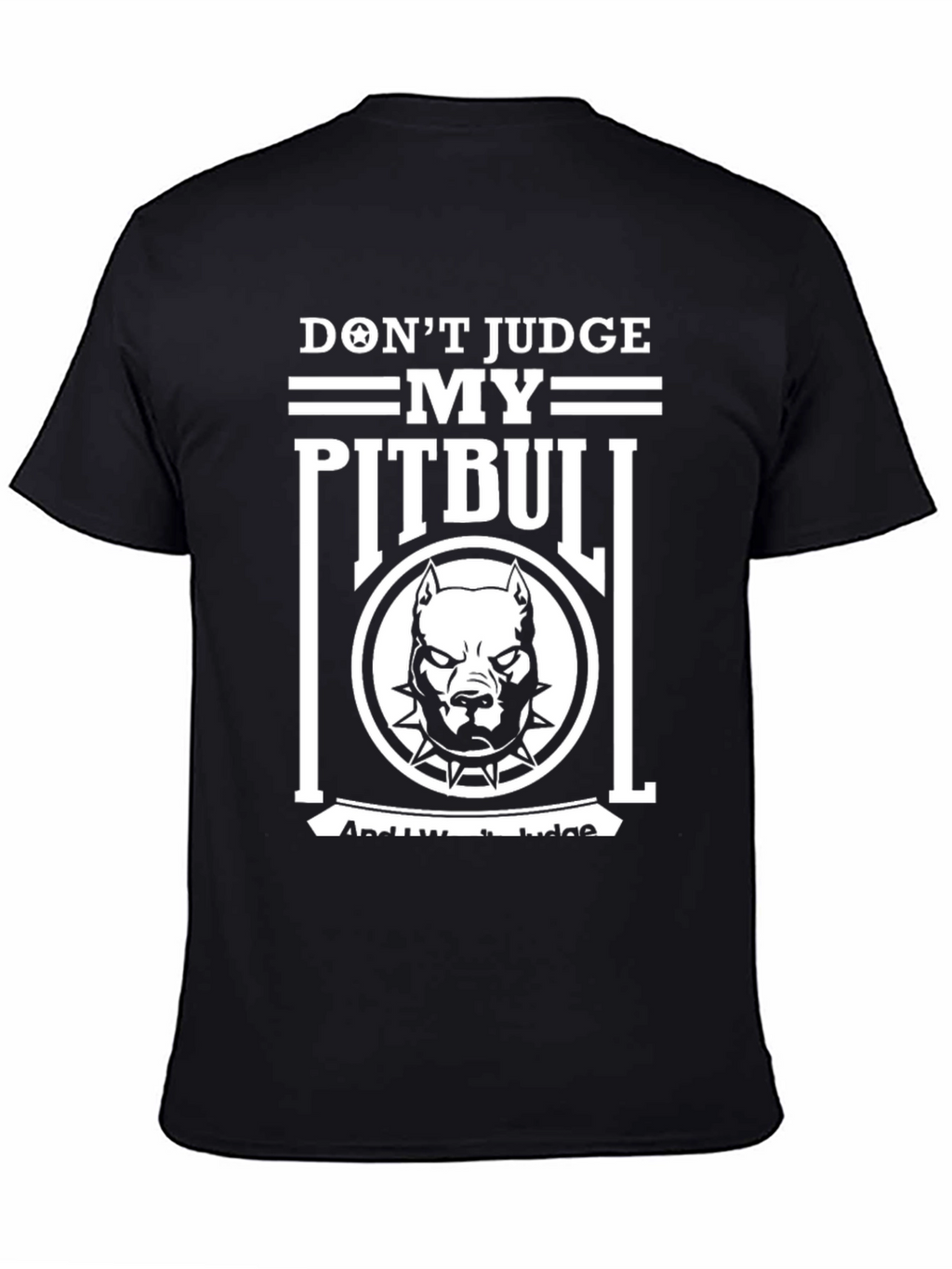 Dont Judge My Pitbull Graphic T-Shirt