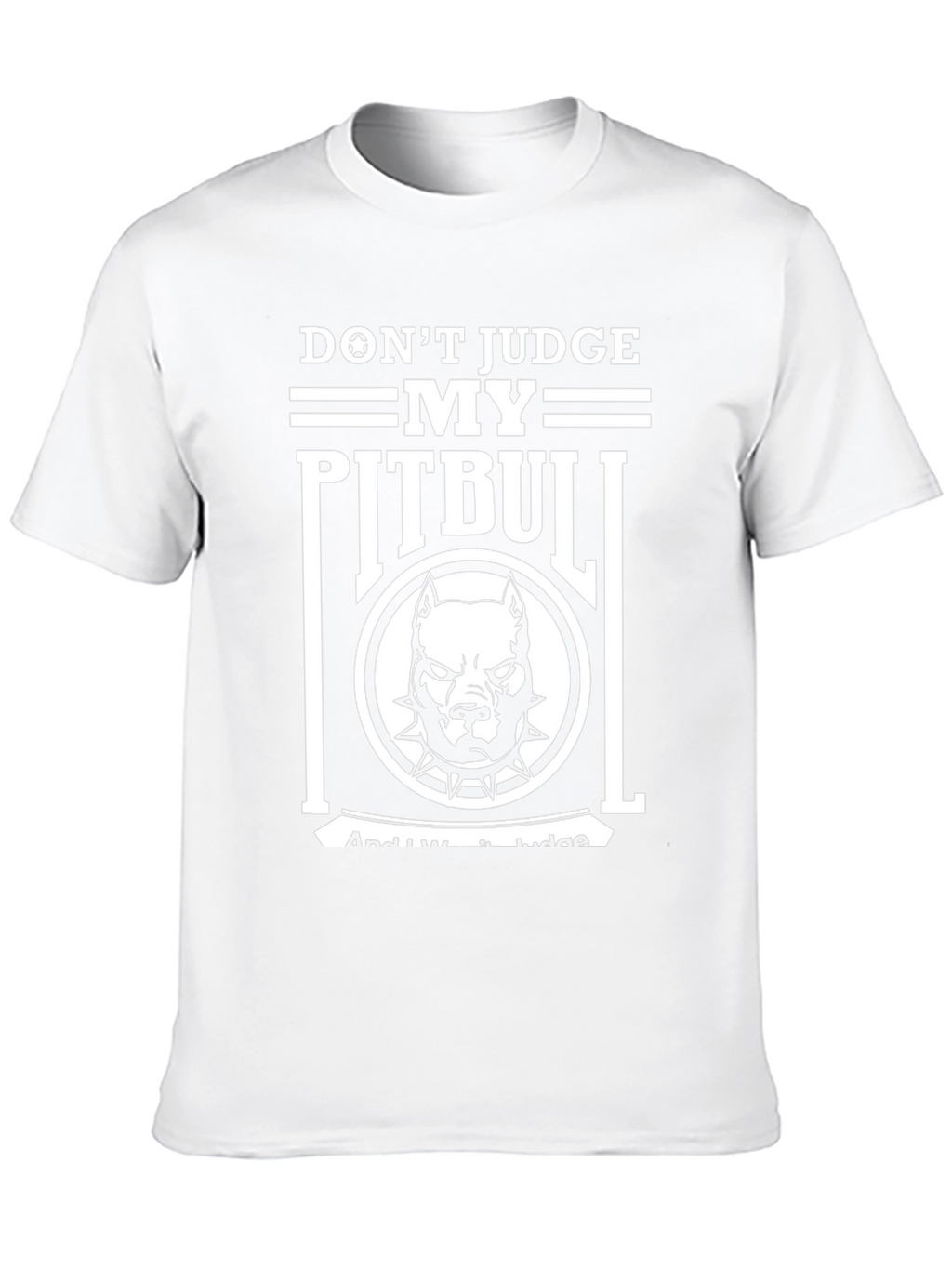 Dont Judge My Pitbull Graphic T-Shirt