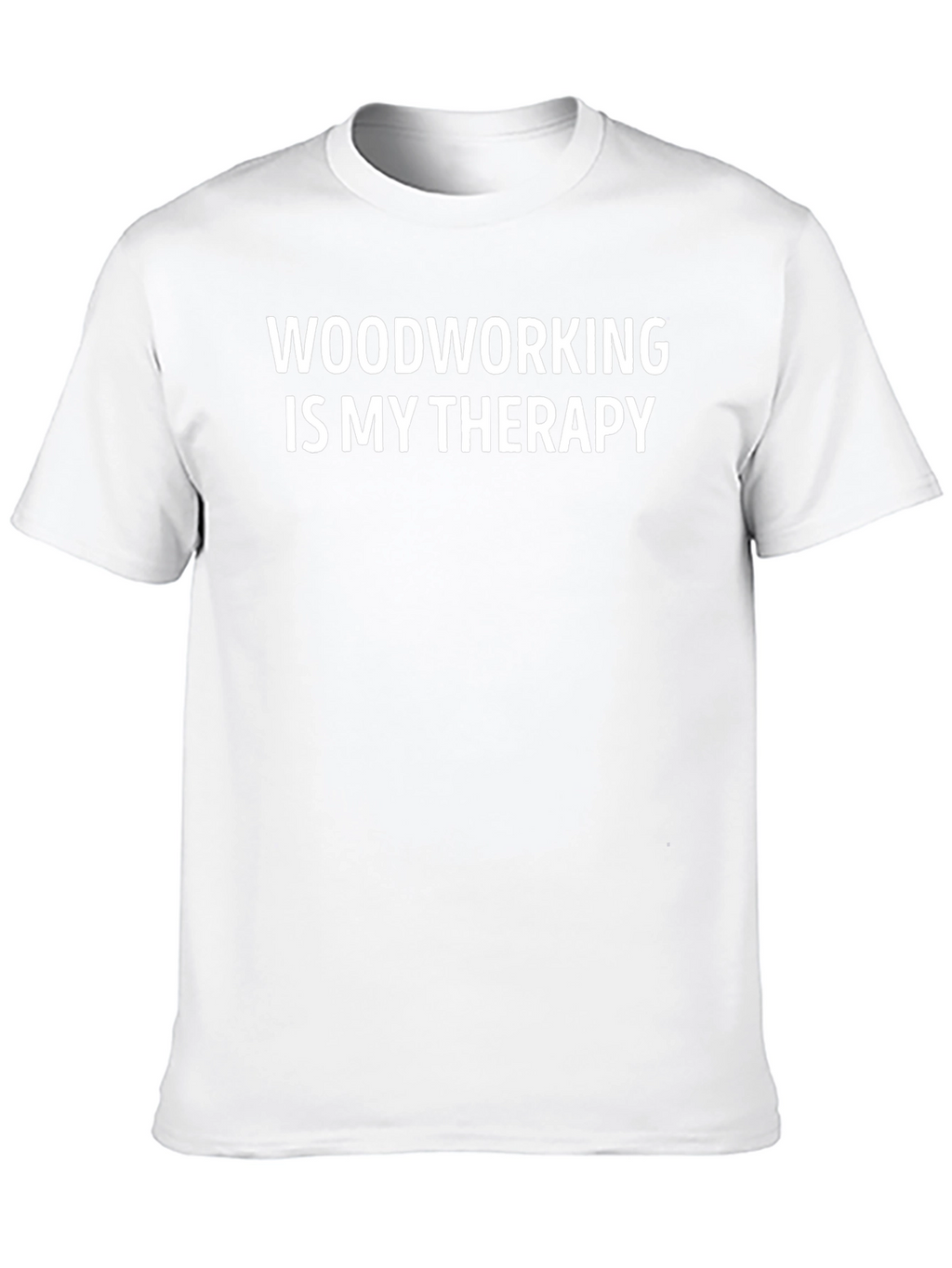 Woodworking is My Therapy T-Shirt