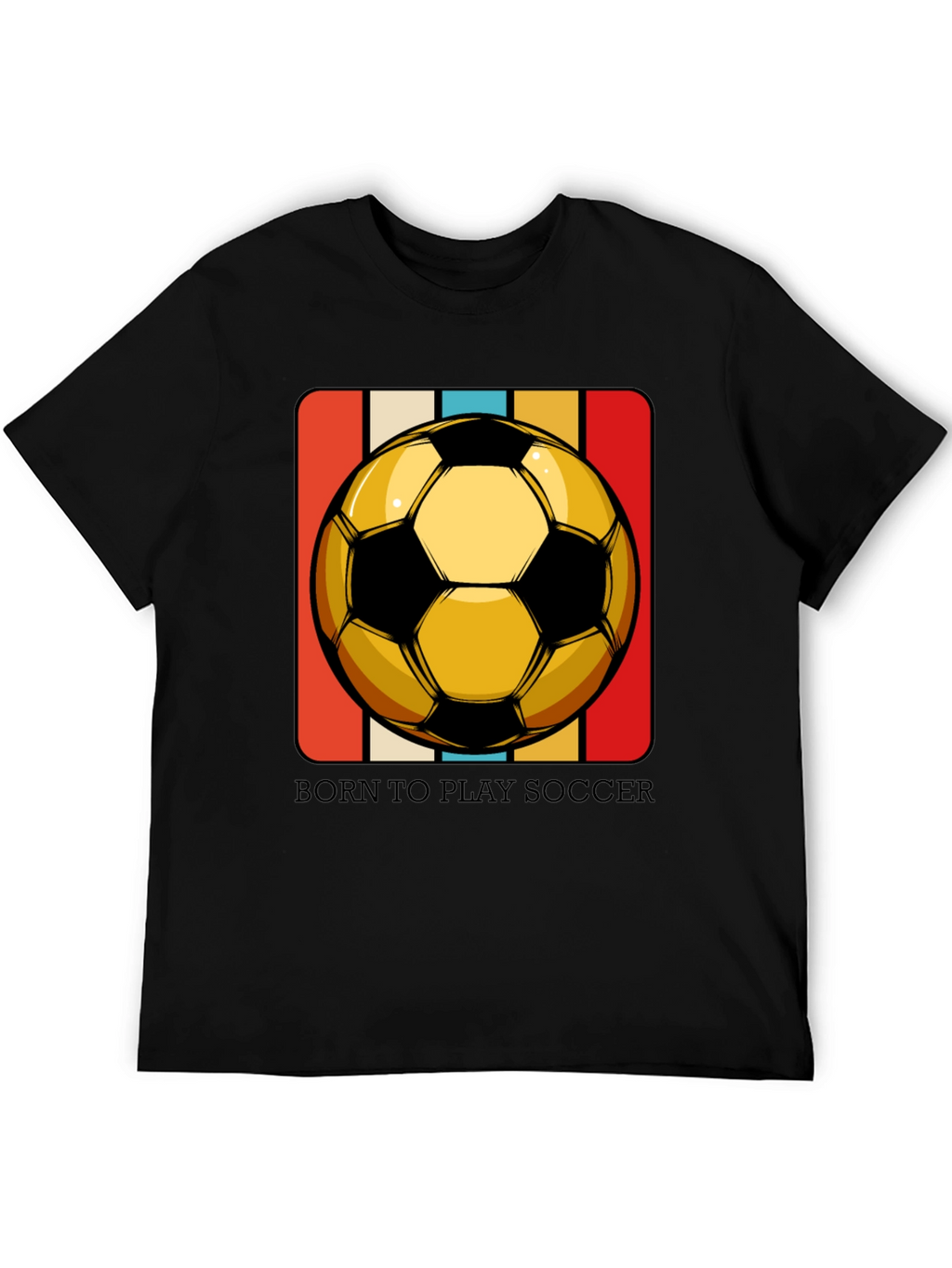 Born to Play Soccer T-Shirt - Retro Style