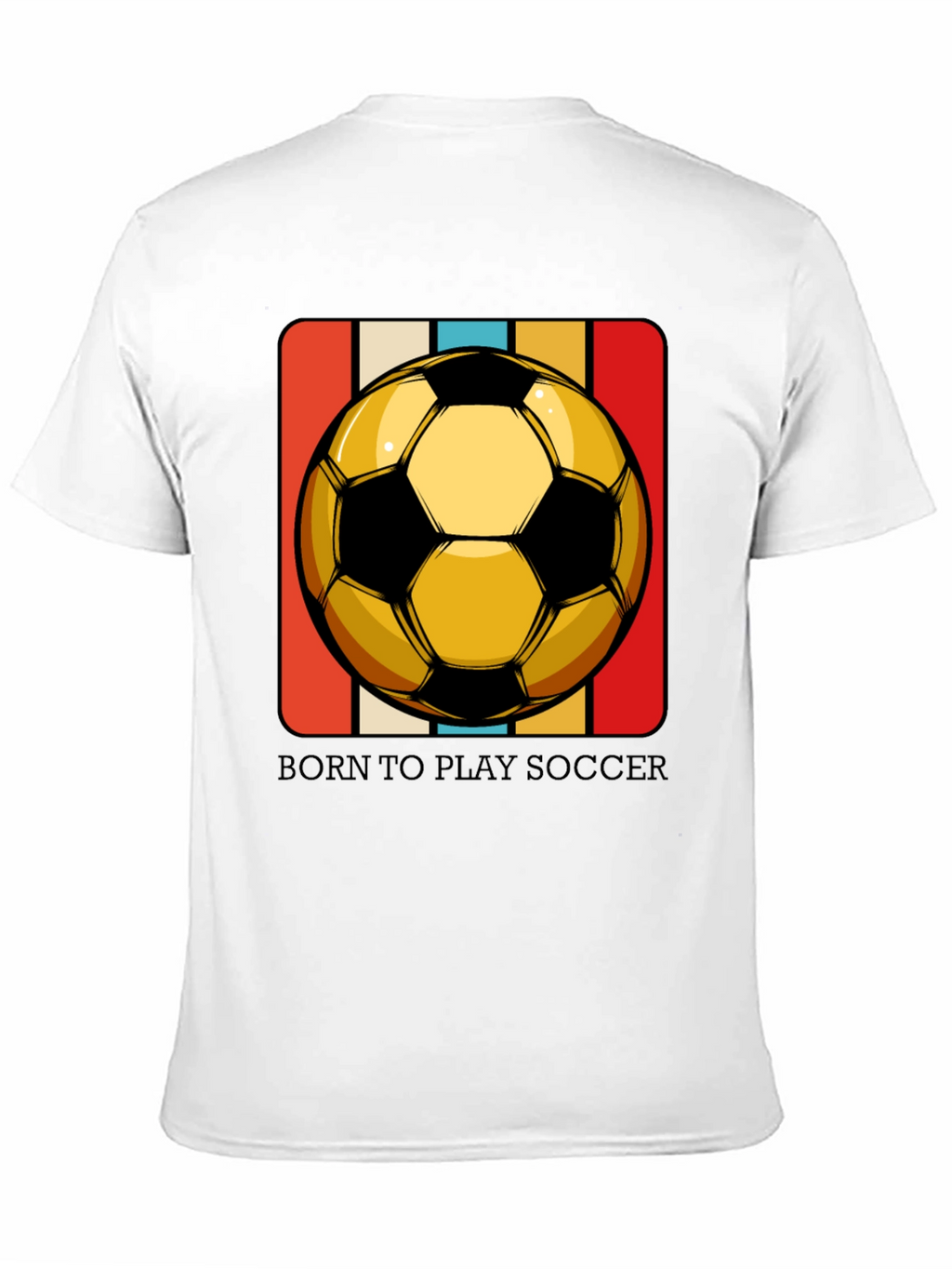 Born to Play Soccer T-Shirt - Retro Style