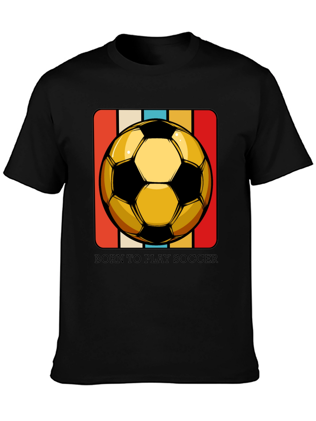 Born to Play Soccer T-Shirt - Retro Style