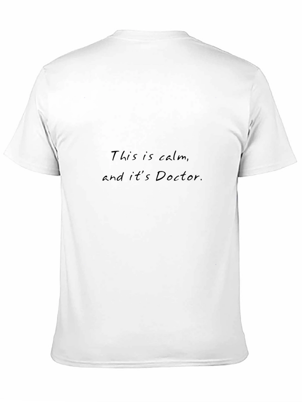 Calm Doctor T-Shirt - Comfort & Style